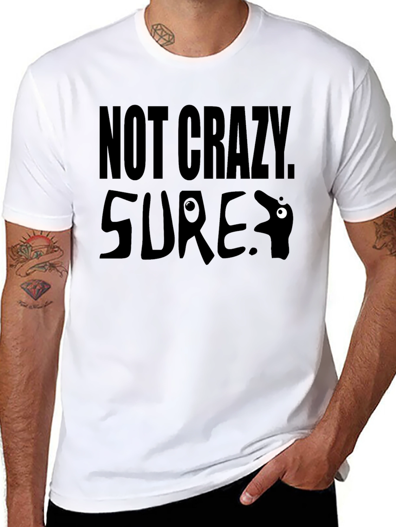Not Crazy Sure T-Shirt Funny Graphic Tee