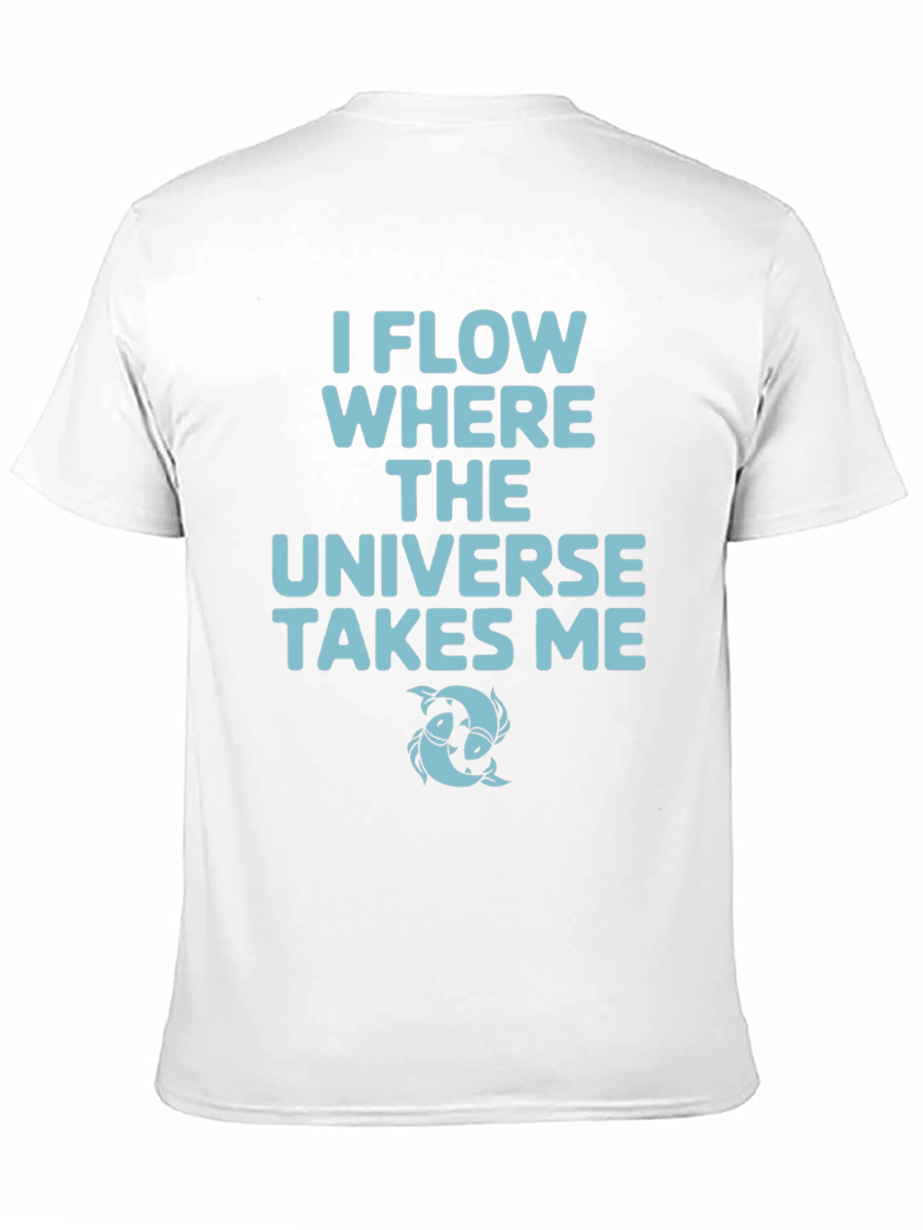 I Flow Where The Universe Takes Me Black T-Shirt