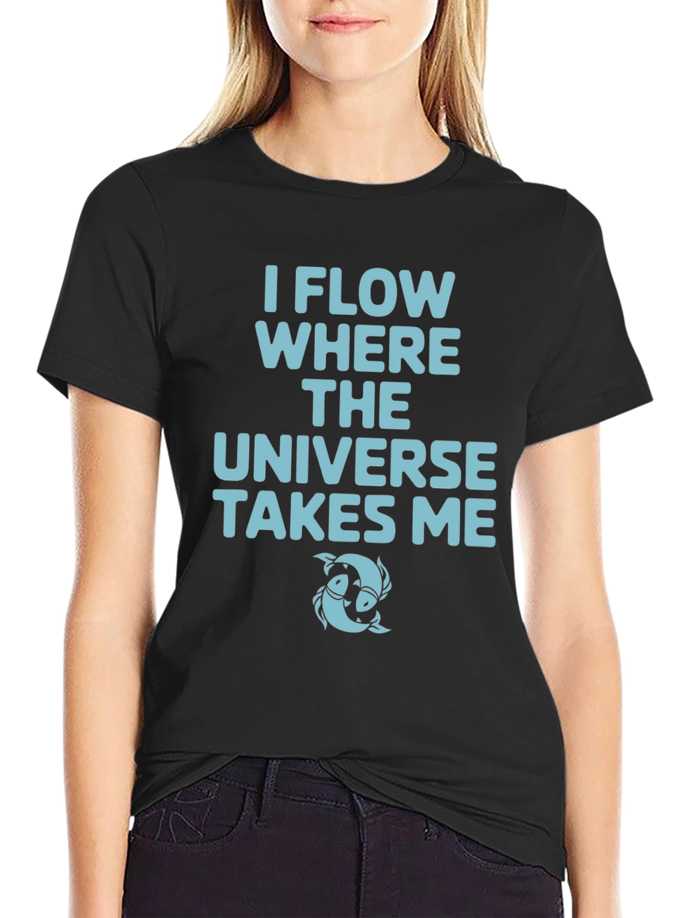 I Flow Where The Universe Takes Me Black T-Shirt