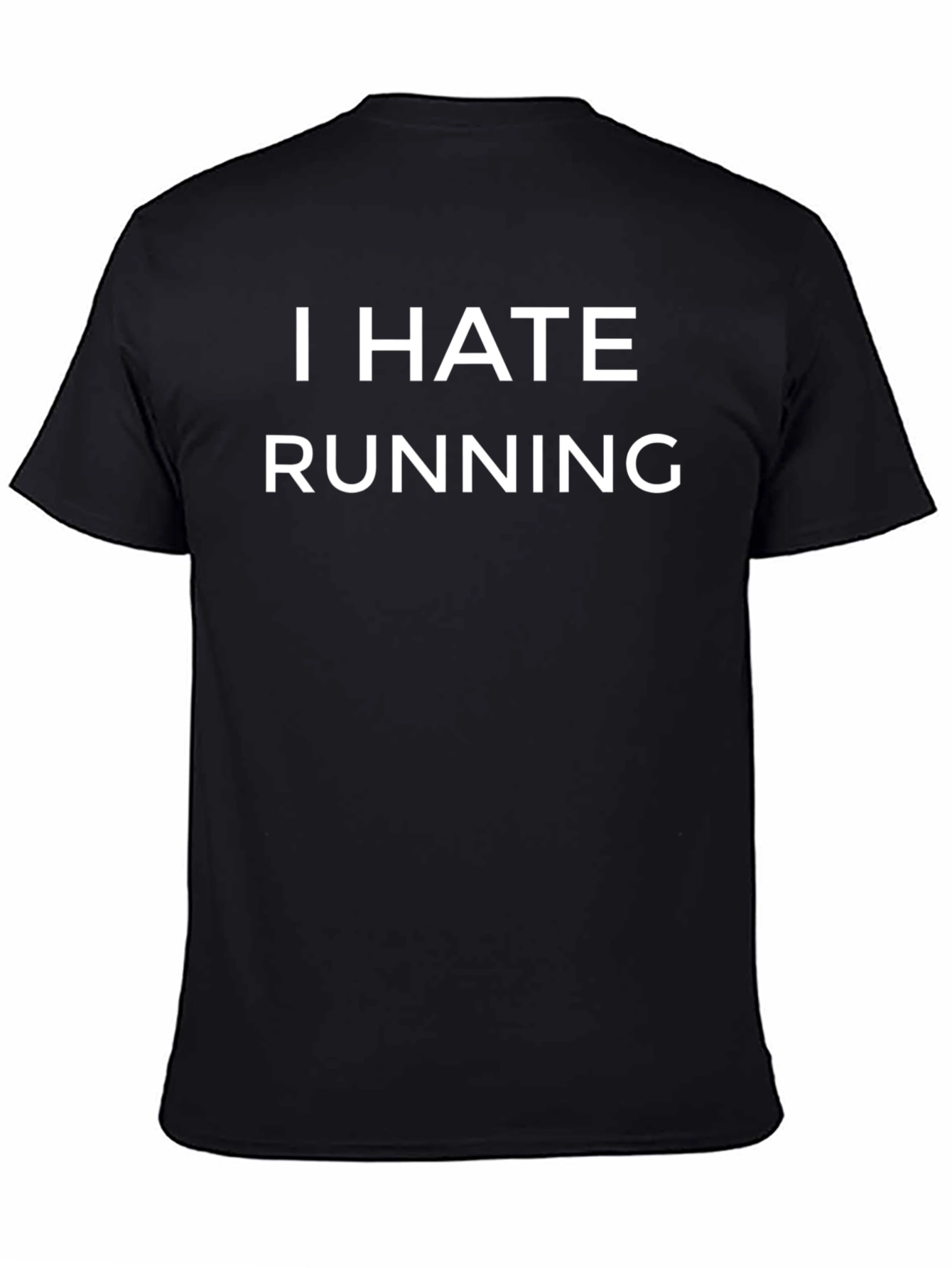 I Hate Running Graphic Tee -  Funny Sarcastic Shirt