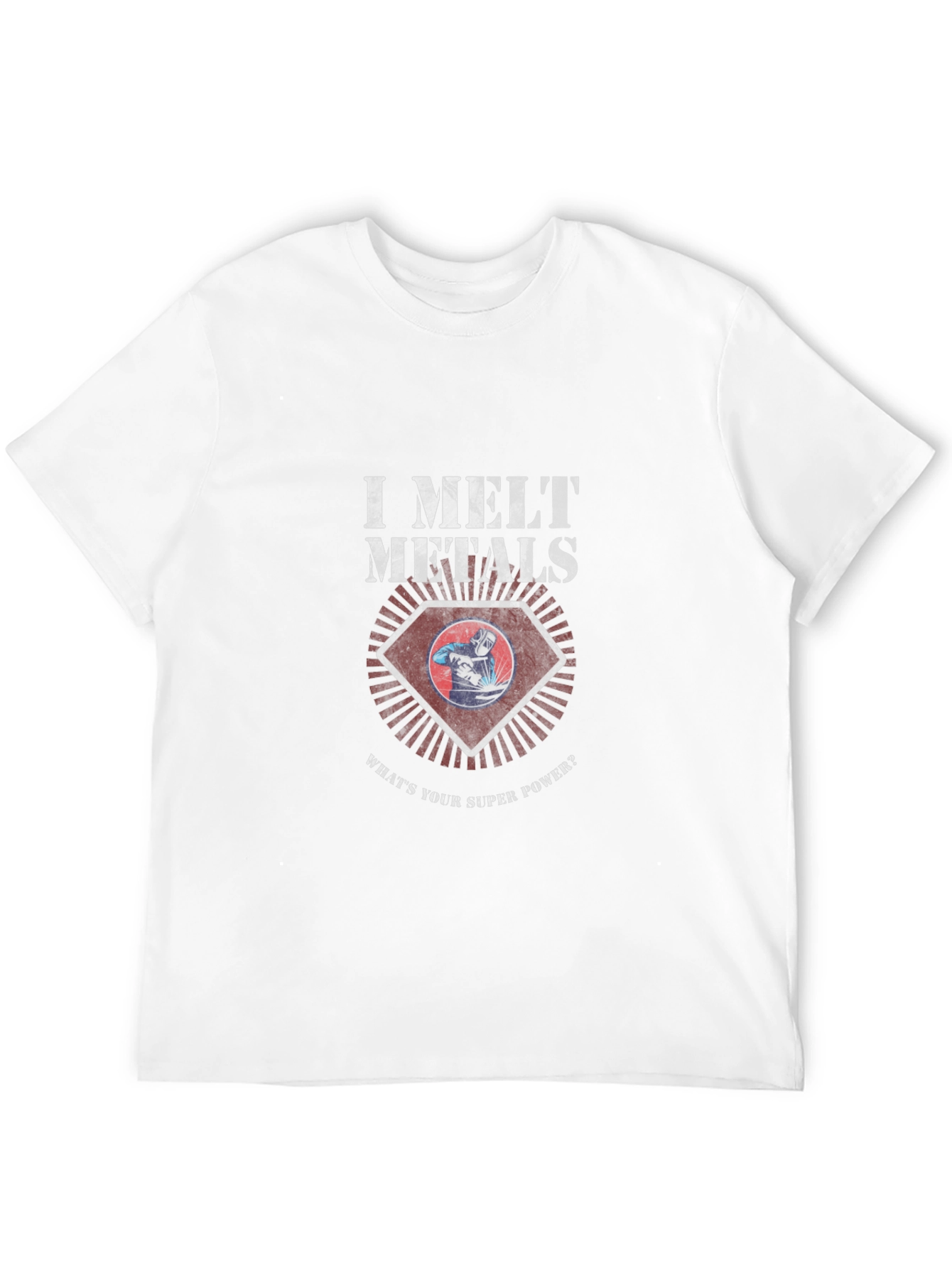 I Melt Metals Graphic T-Shirt - Welder Superpower Tee
