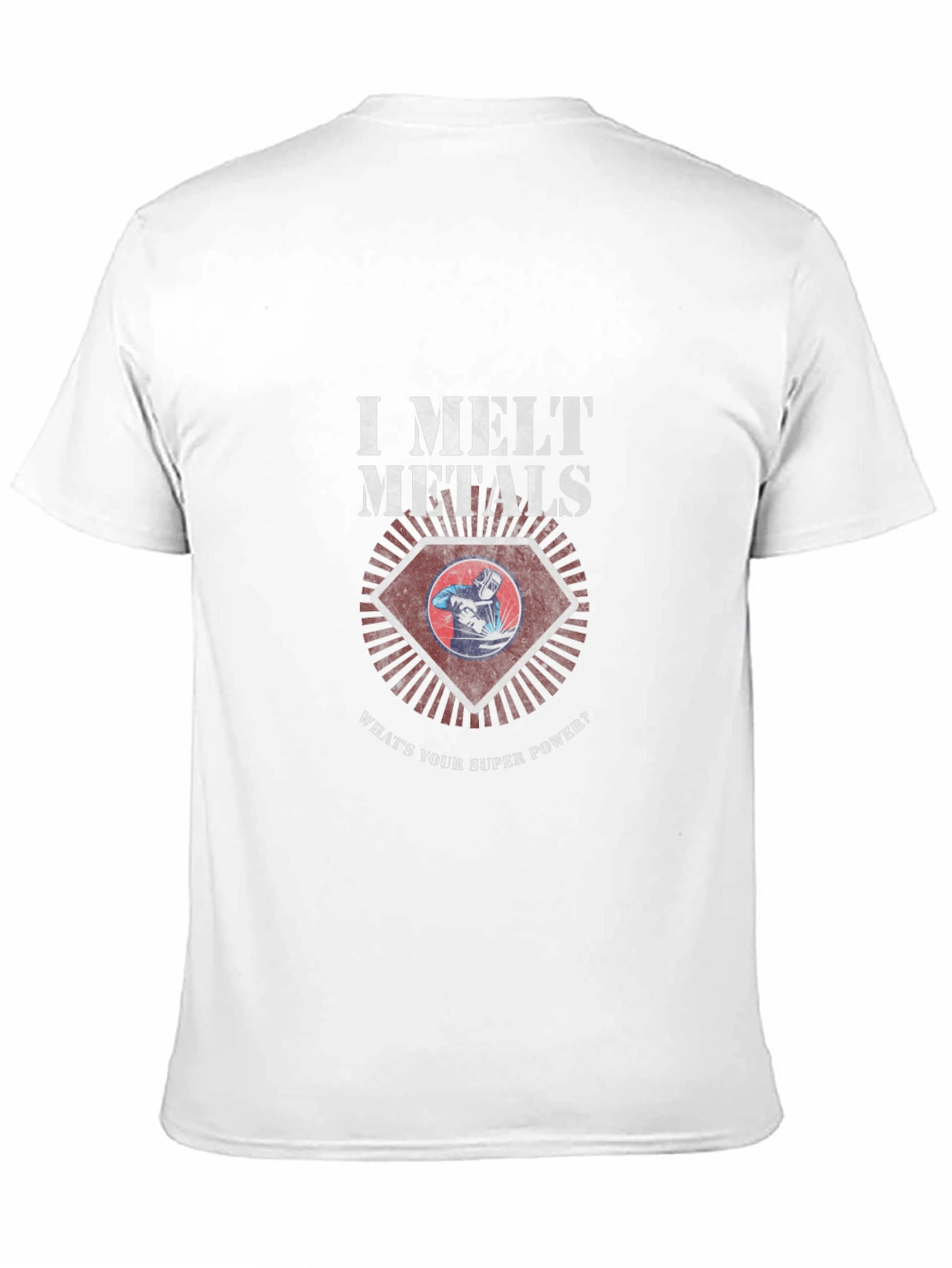 I Melt Metals Graphic T-Shirt - Welder Superpower Tee
