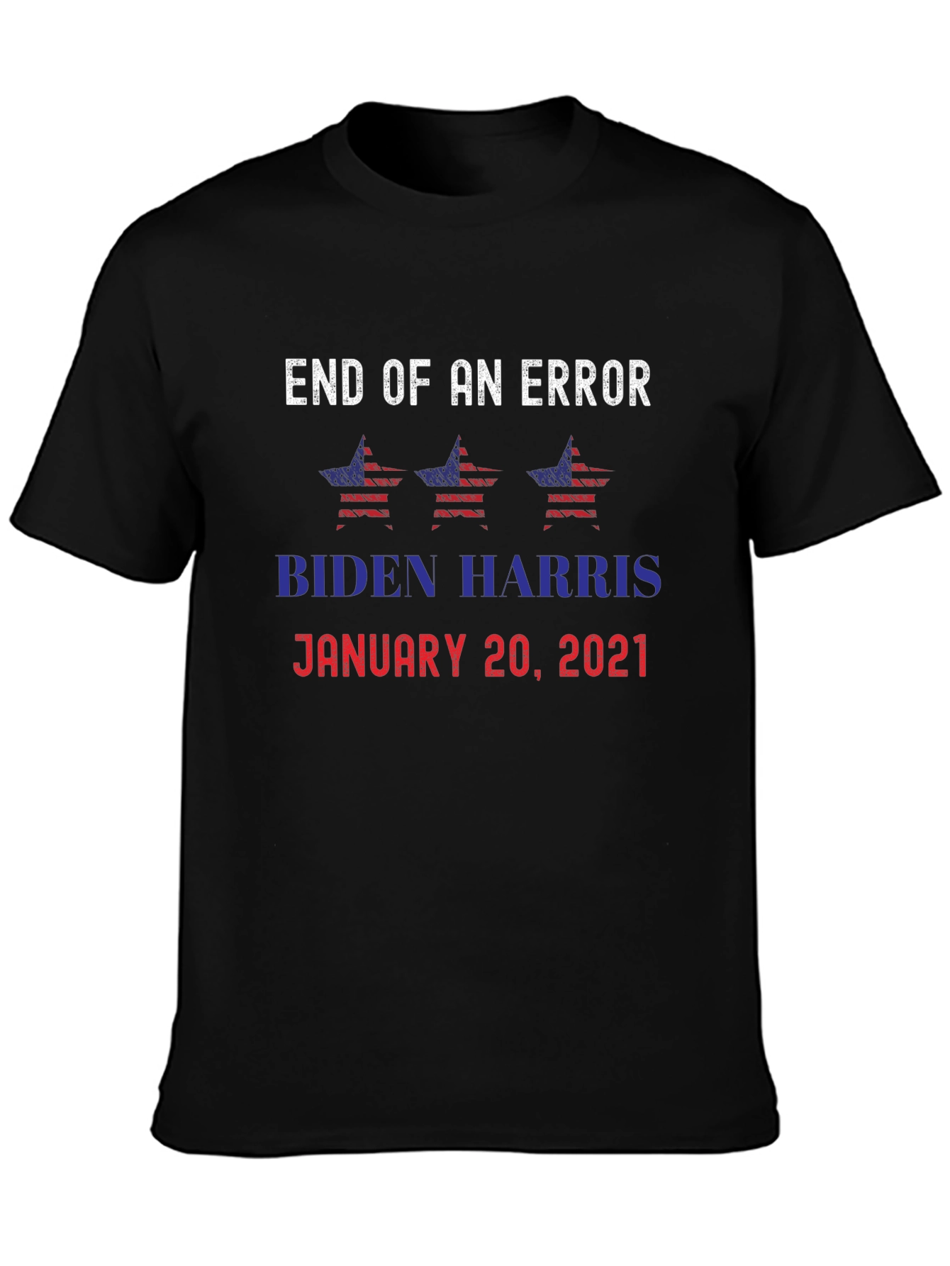 End of Error Biden Harris Inauguration T-Shirt
