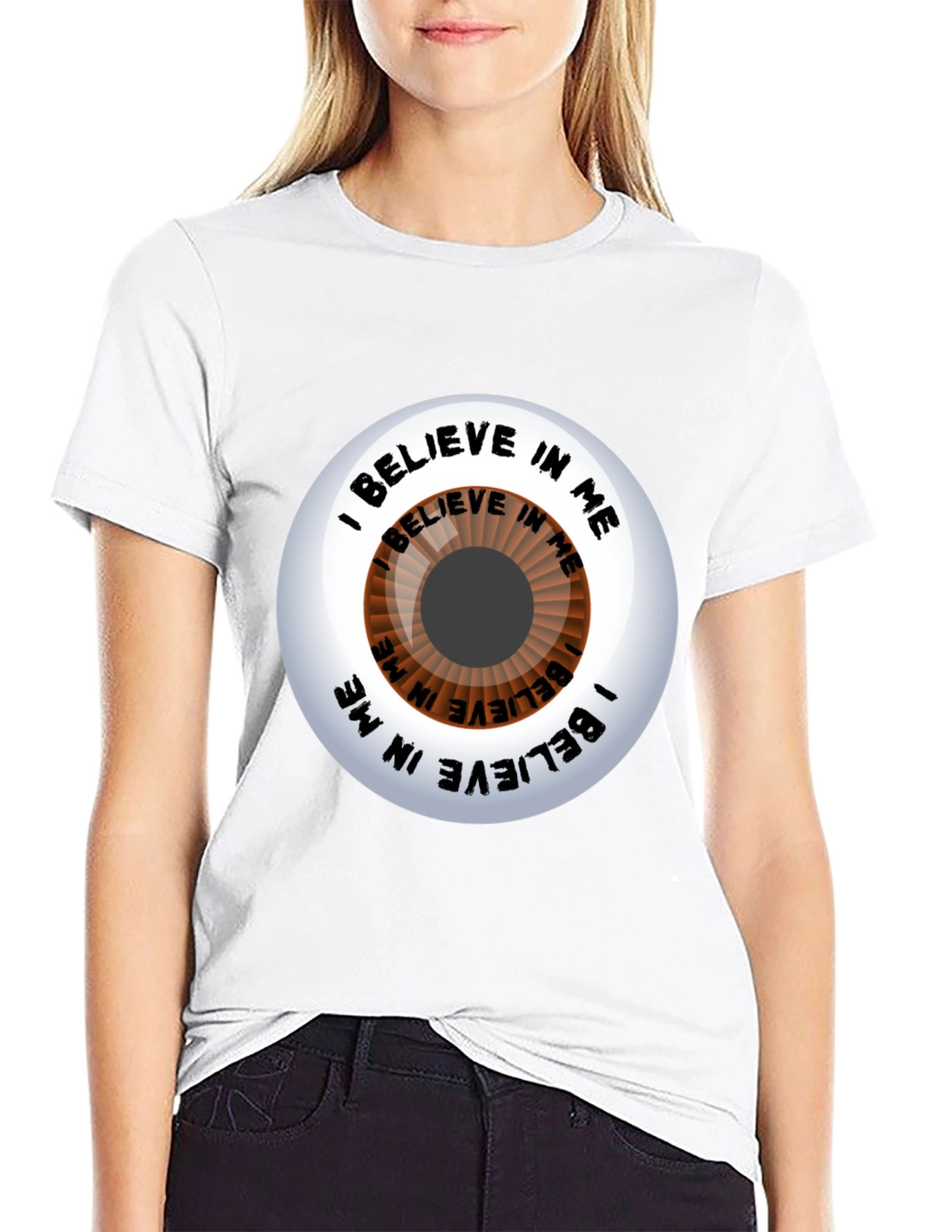 Believe In Me Eye T-Shirt - Motivational Graphic Tee