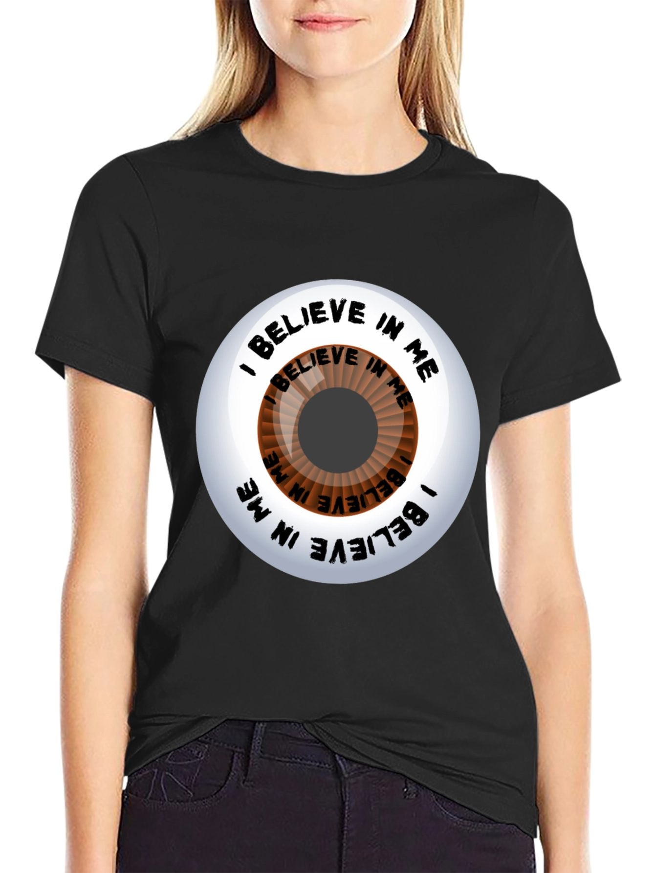 Believe In Me Eye T-Shirt - Motivational Graphic Tee
