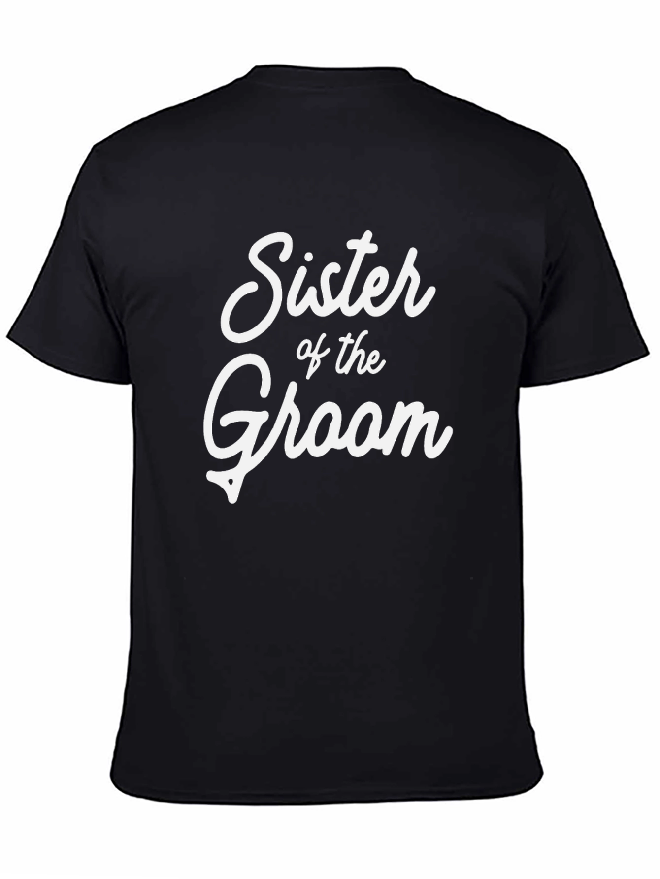 Sister of the Groom T-Shirt - Wedding Party Tee