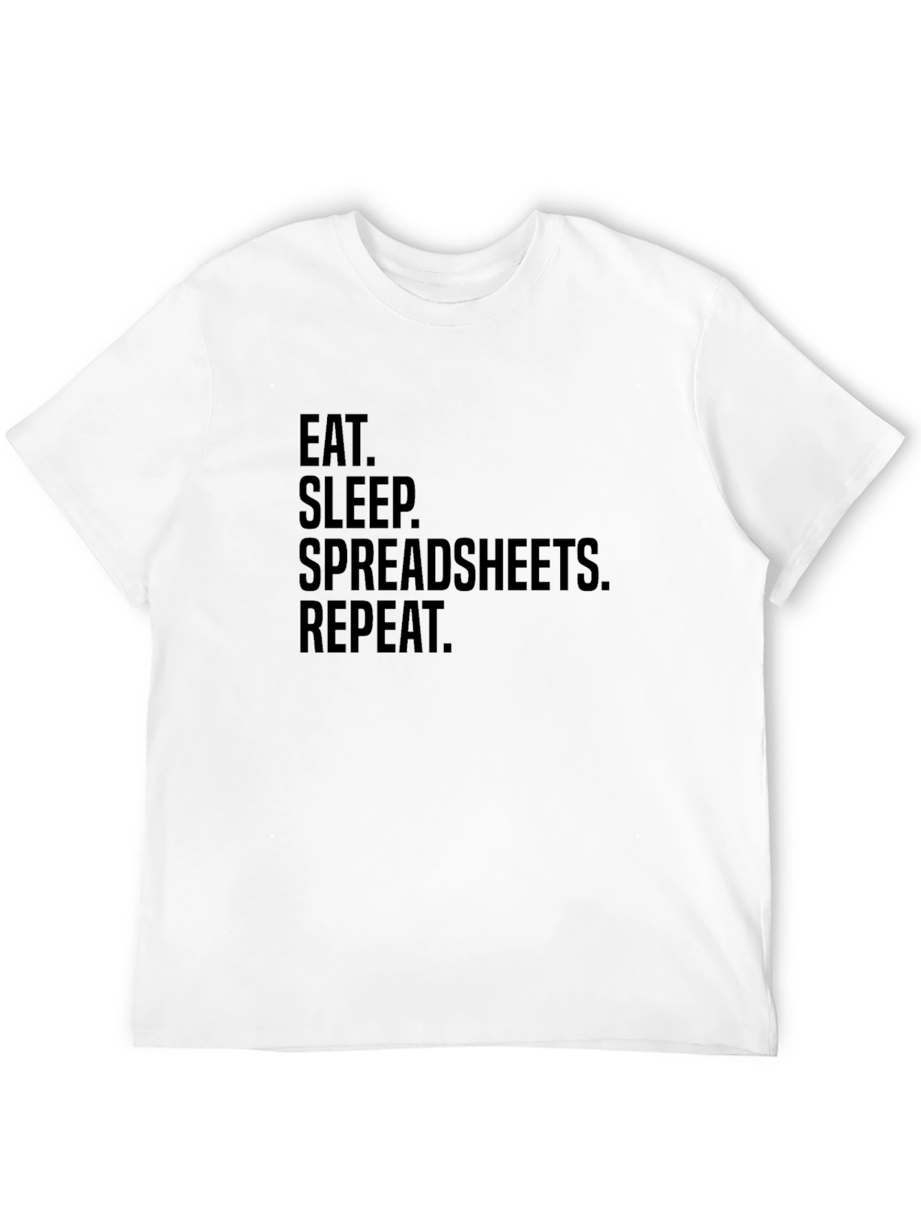 Eat Sleep Spreadsheets Repeat T-Shirt