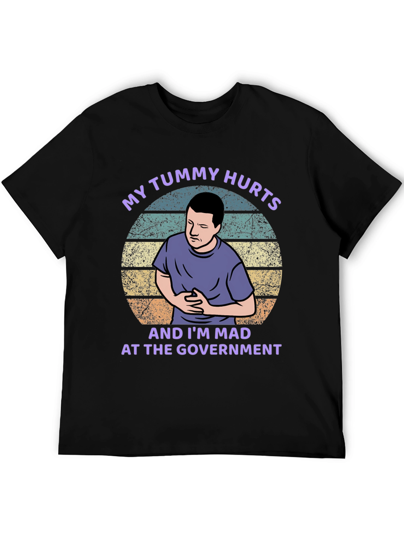 My Tummy Hurts T-Shirt - Funny Political Shirt