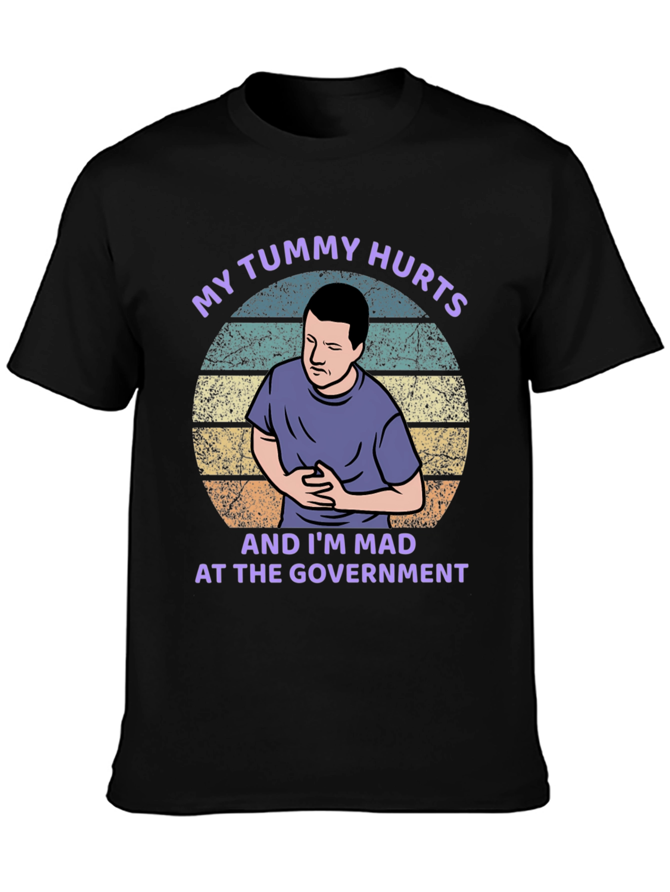 My Tummy Hurts T-Shirt - Funny Political Shirt