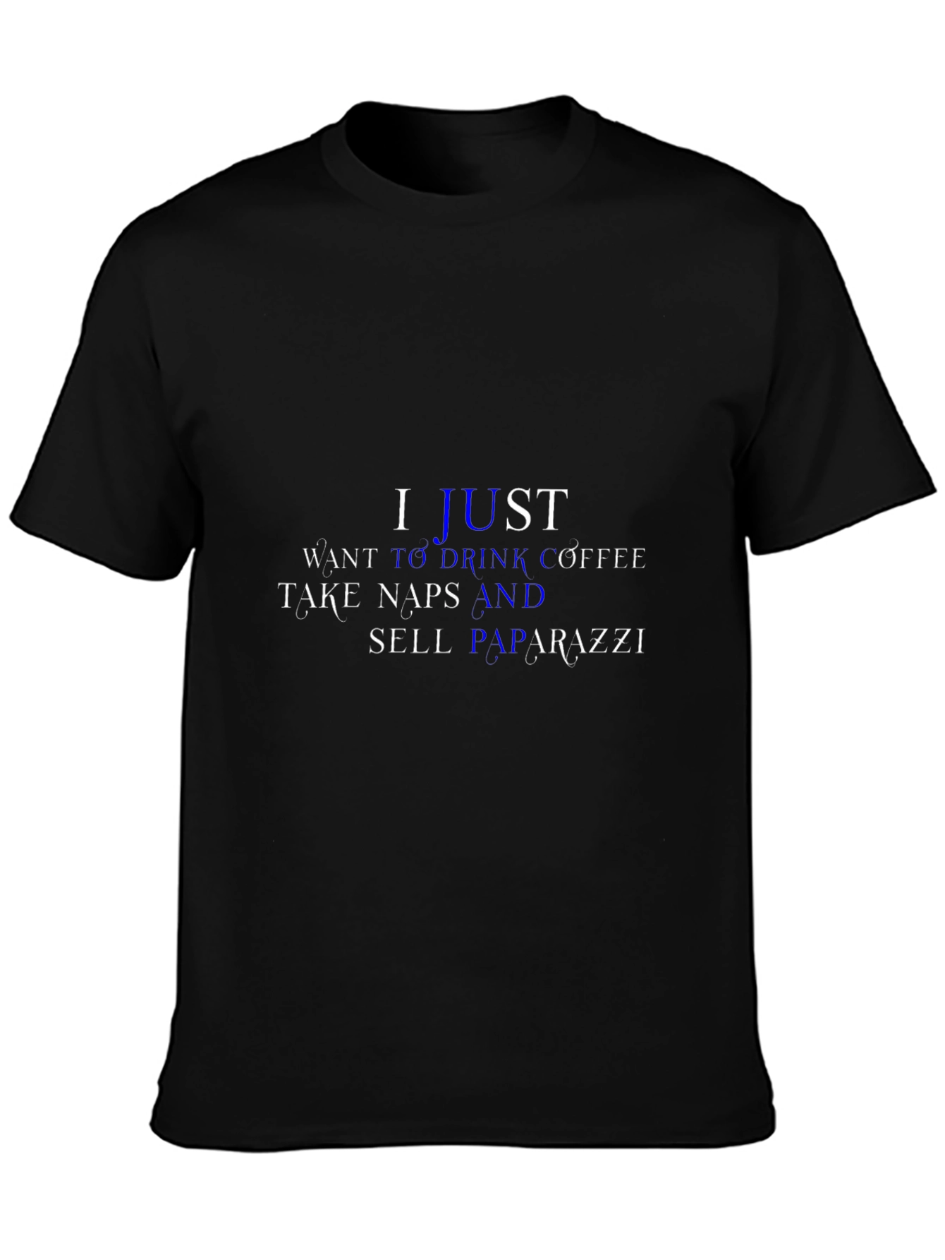 I Just Want Coffee Naps & Paparazzi Black T-Shirt