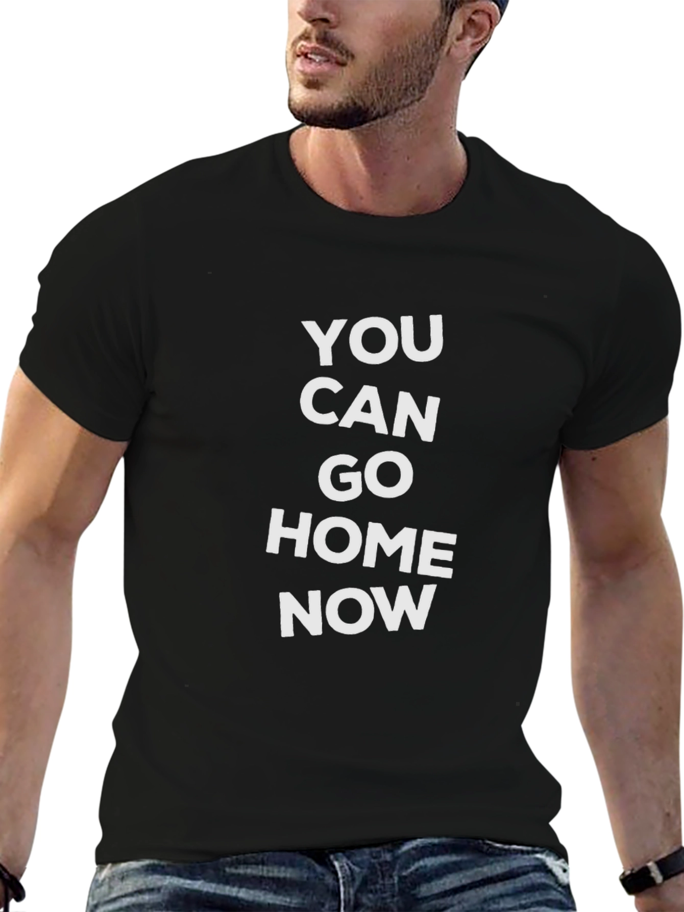 You Can Go Home Now Graphic Tee
