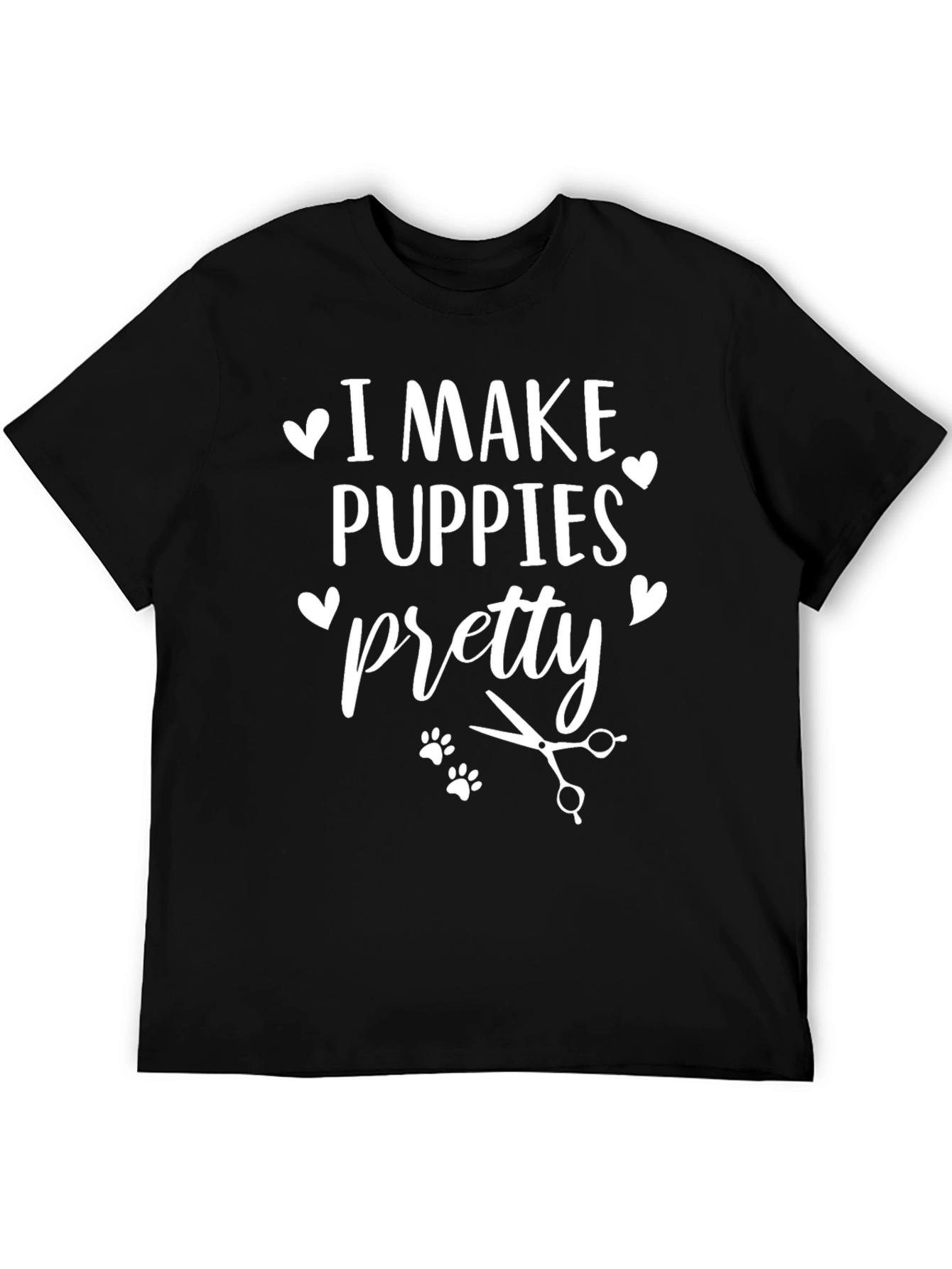 I Make Puppies Pretty T-Shirt