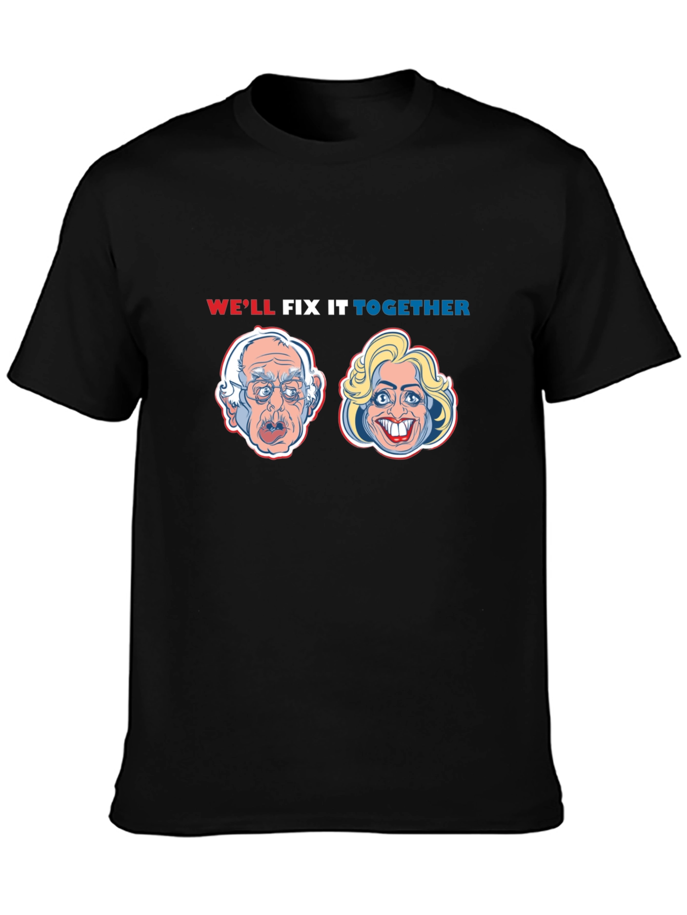 Political Humor T-Shirt: Well Fix It Together