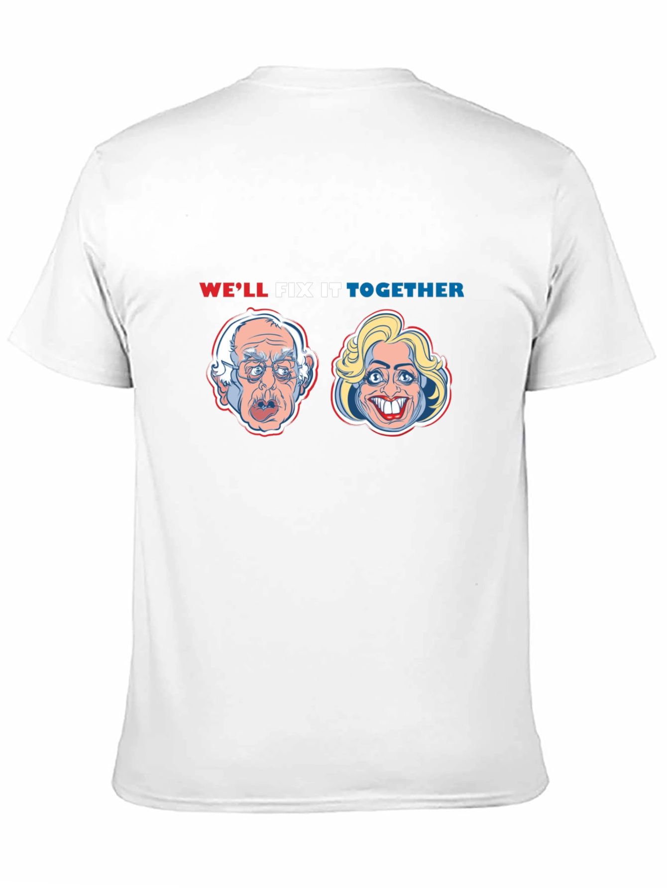 Political Humor T-Shirt: Well Fix It Together