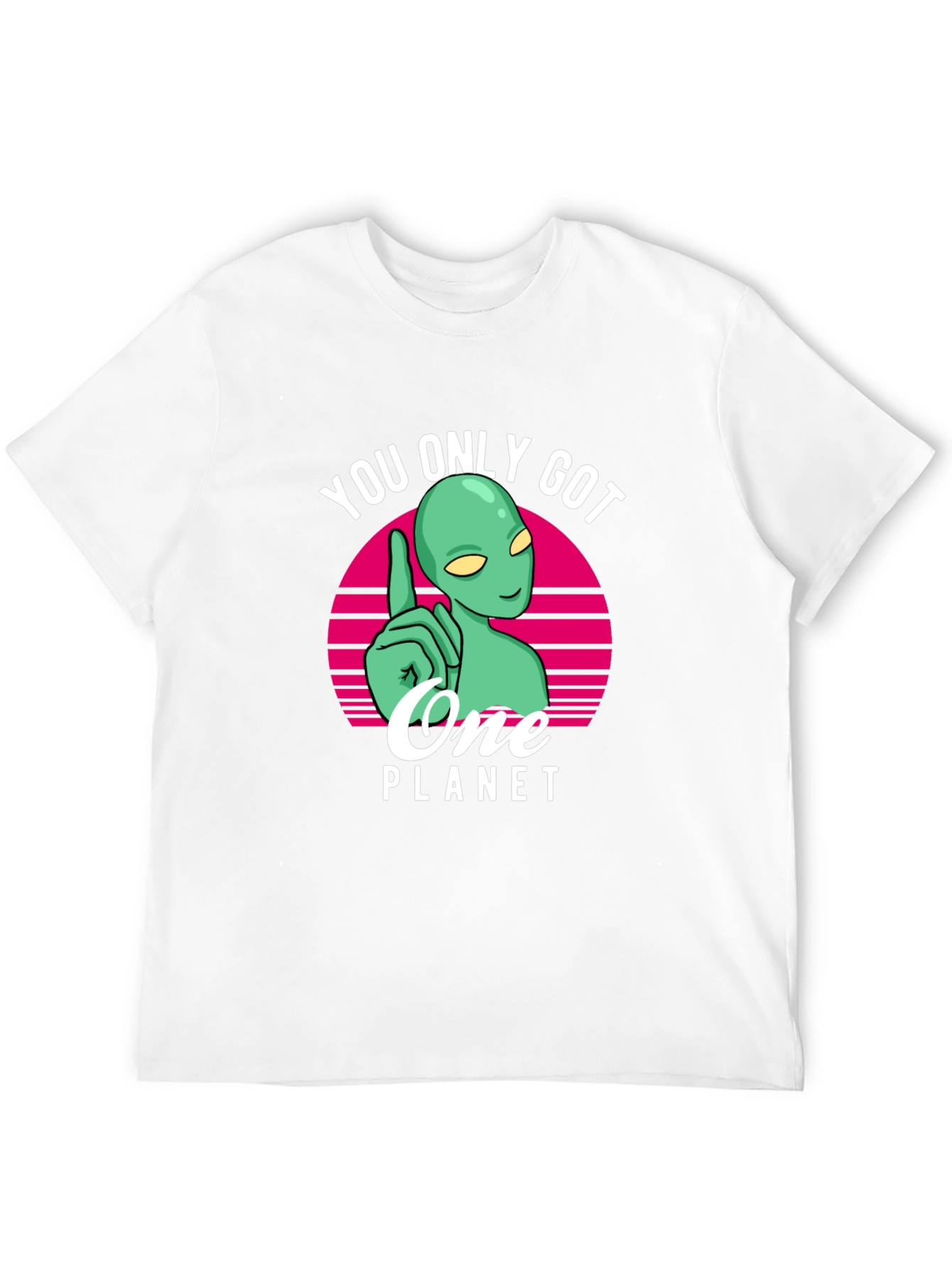 You Only Got One Planet Alien T-Shirt
