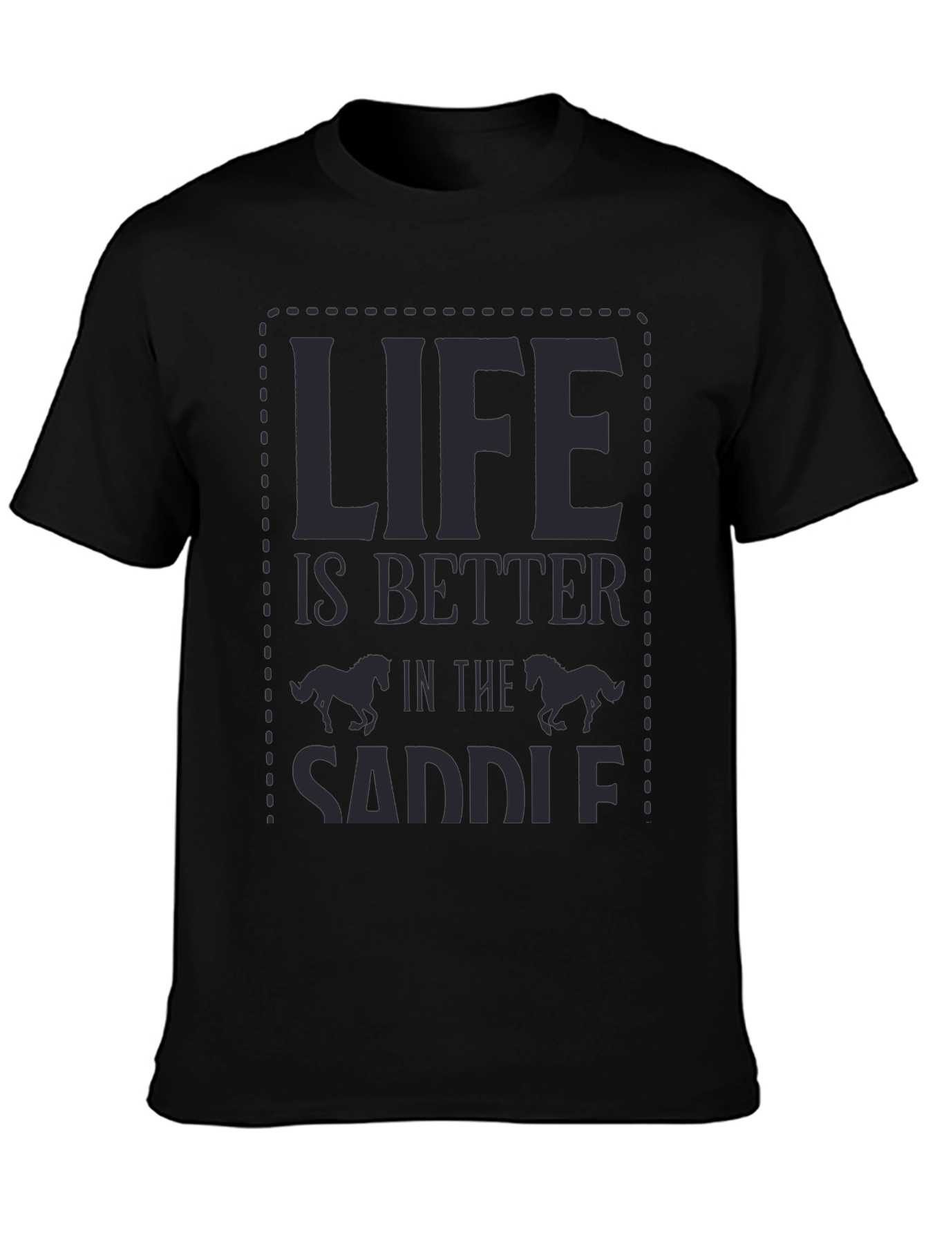 Life is Better in the Saddle Graphic Tee