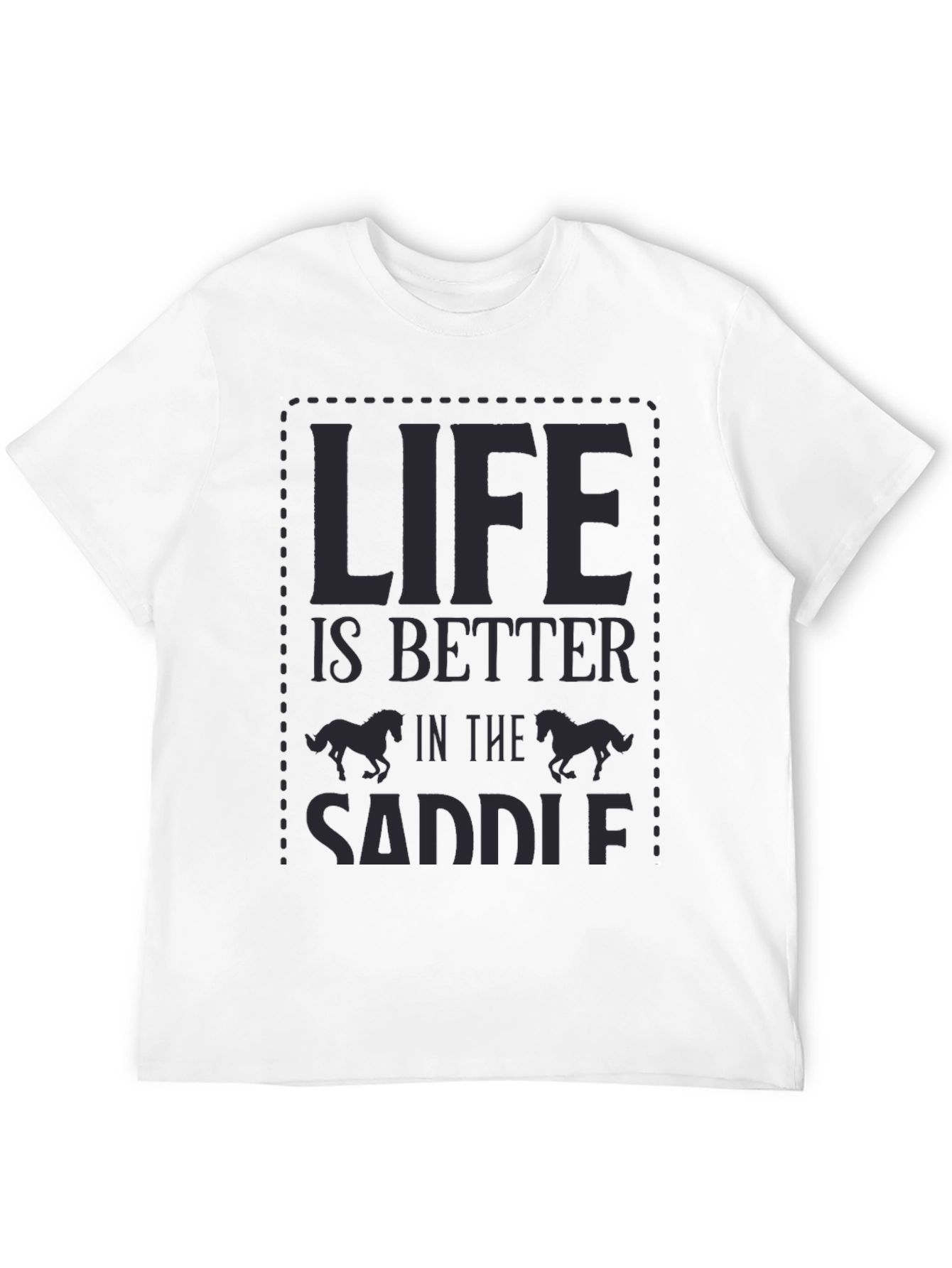 Life is Better in the Saddle Graphic Tee