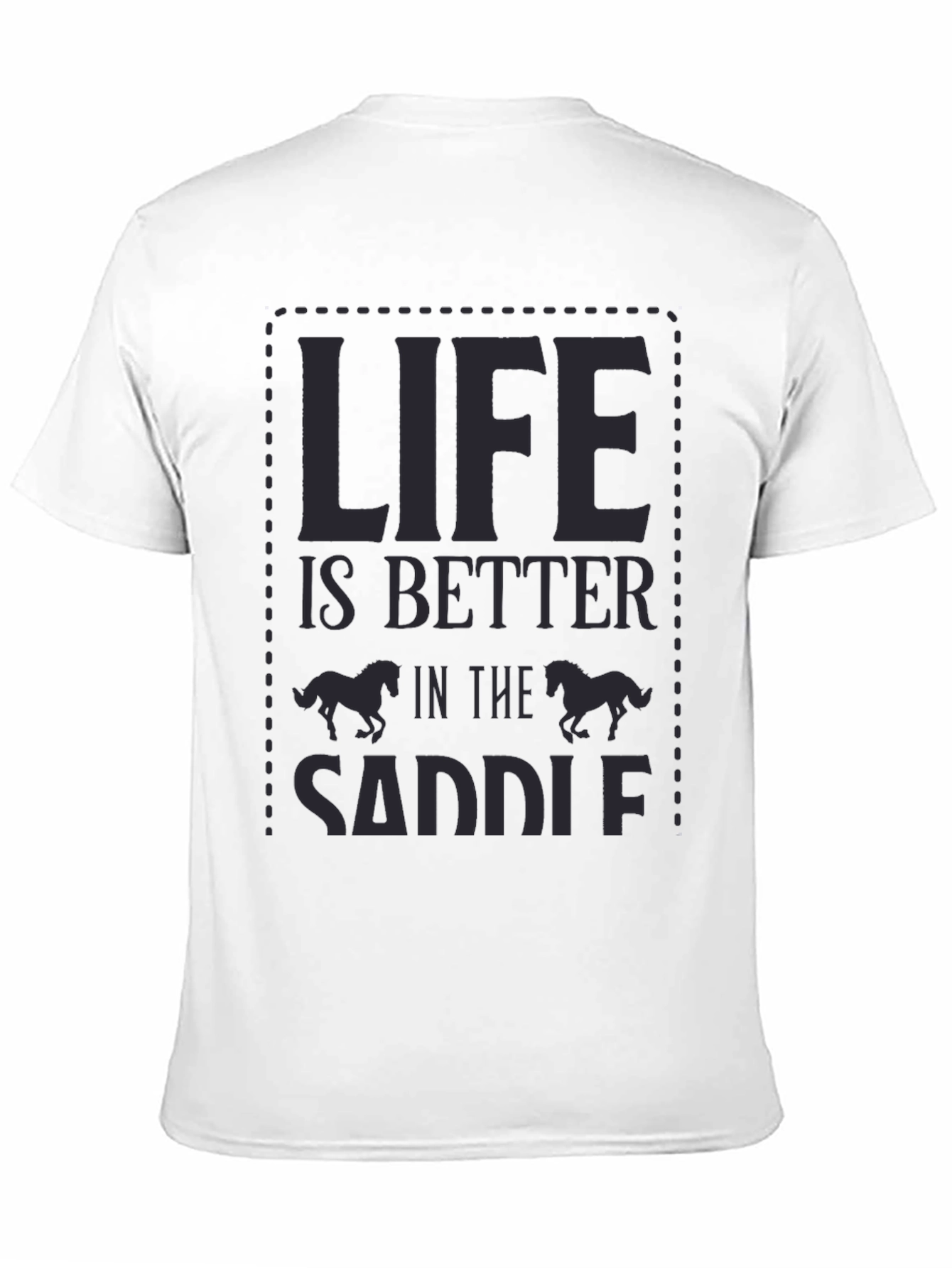 Life is Better in the Saddle Graphic Tee