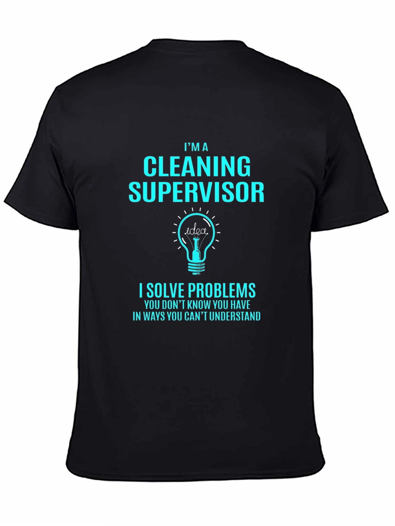 Cleaning Supervisor T-Shirt - Solve Problems Tee
