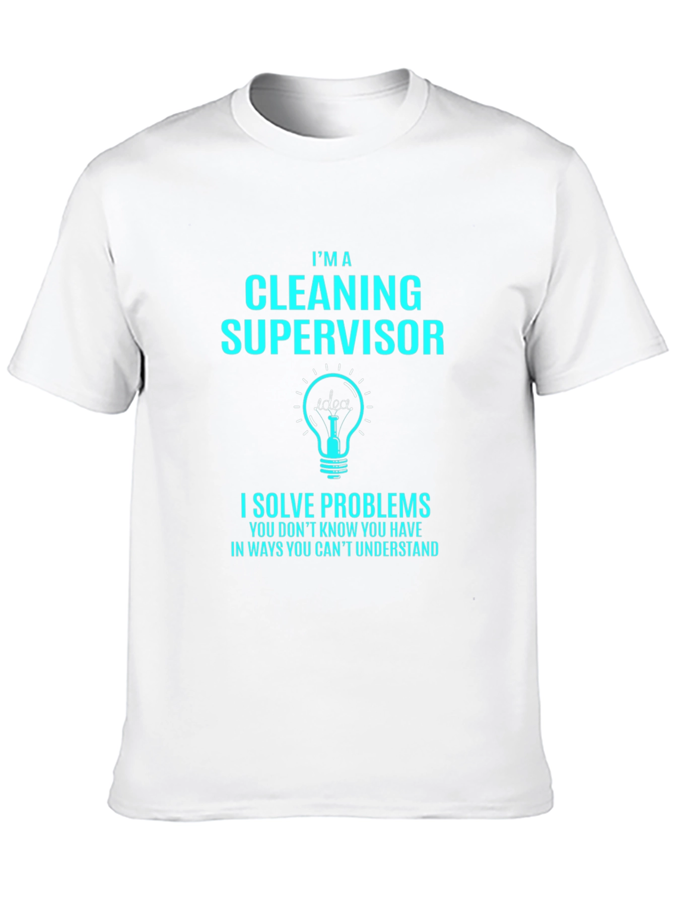 Cleaning Supervisor T-Shirt - Solve Problems Tee