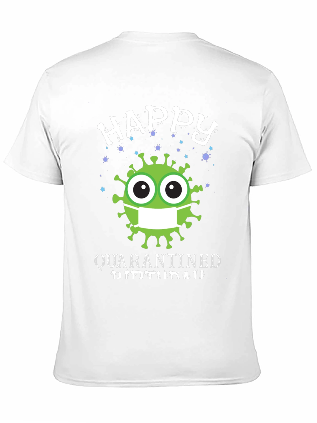 Happy Quarantined Birthday T-Shirt