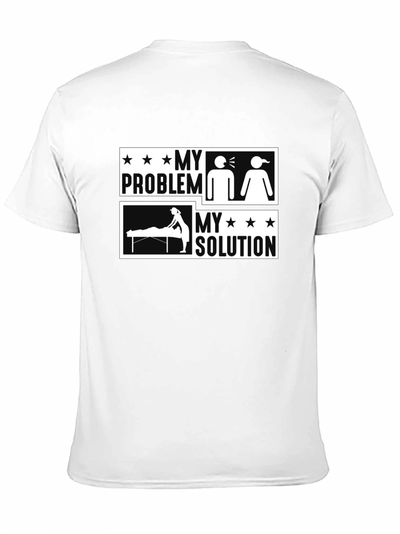 My Problem My Solution Massage Therapist T-Shirt