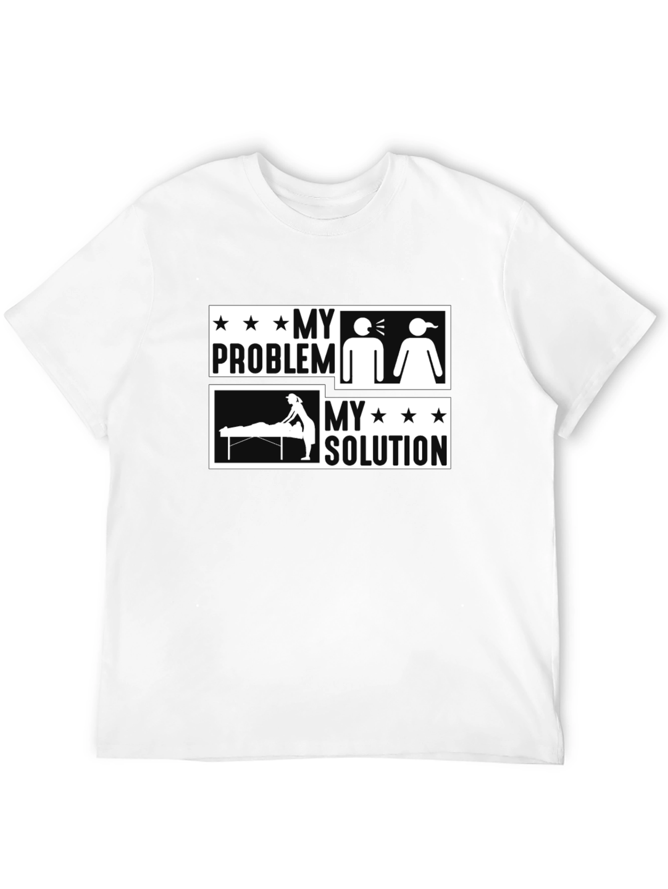 My Problem My Solution Massage Therapist T-Shirt