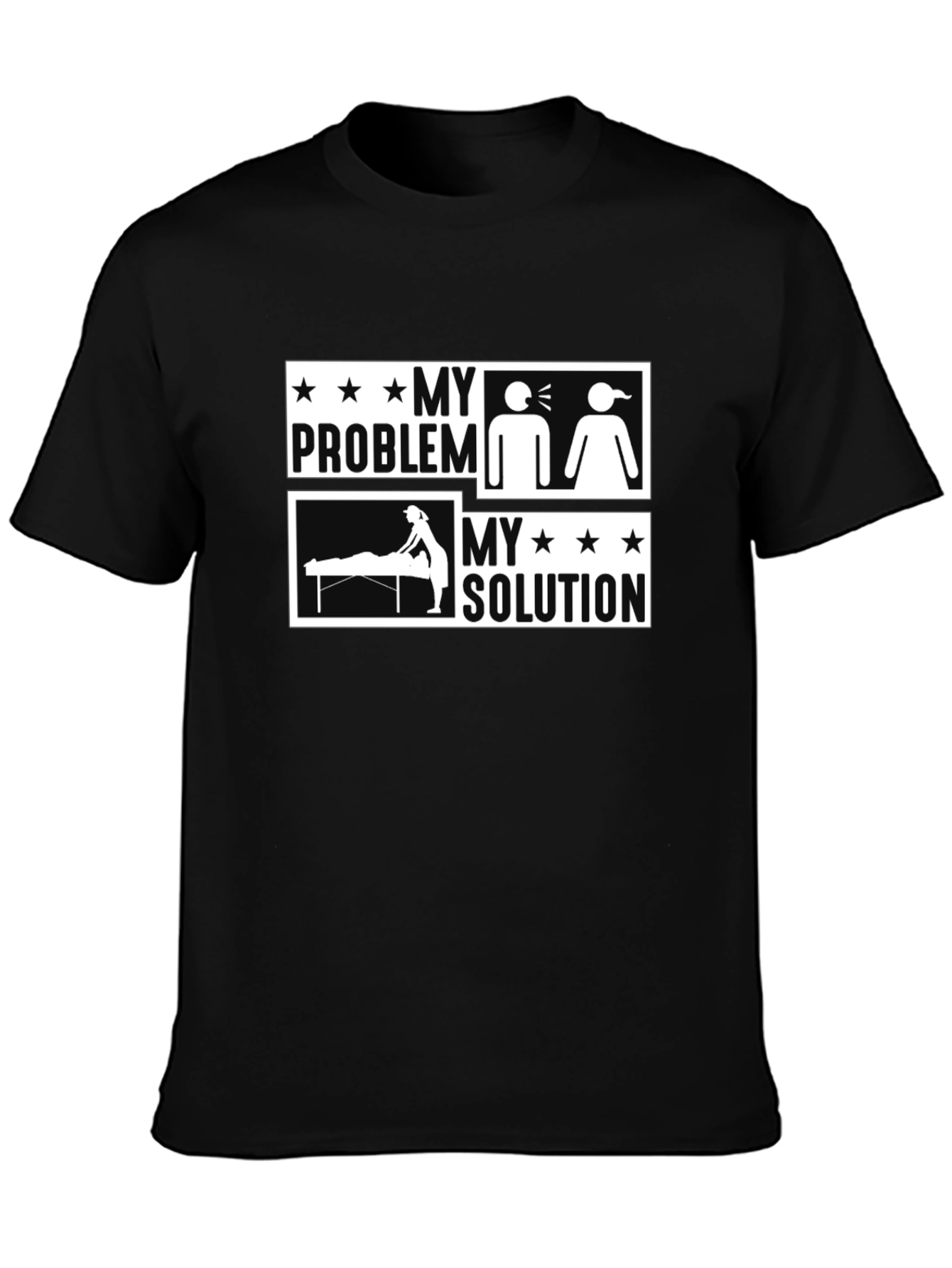My Problem My Solution Massage Therapist T-Shirt