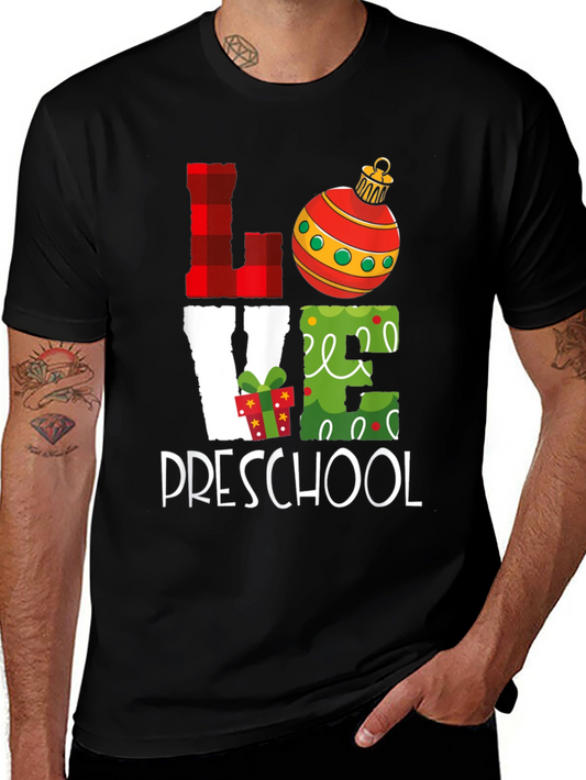 Love Preschool Christmas T-Shirt - Holiday Teacher Gift