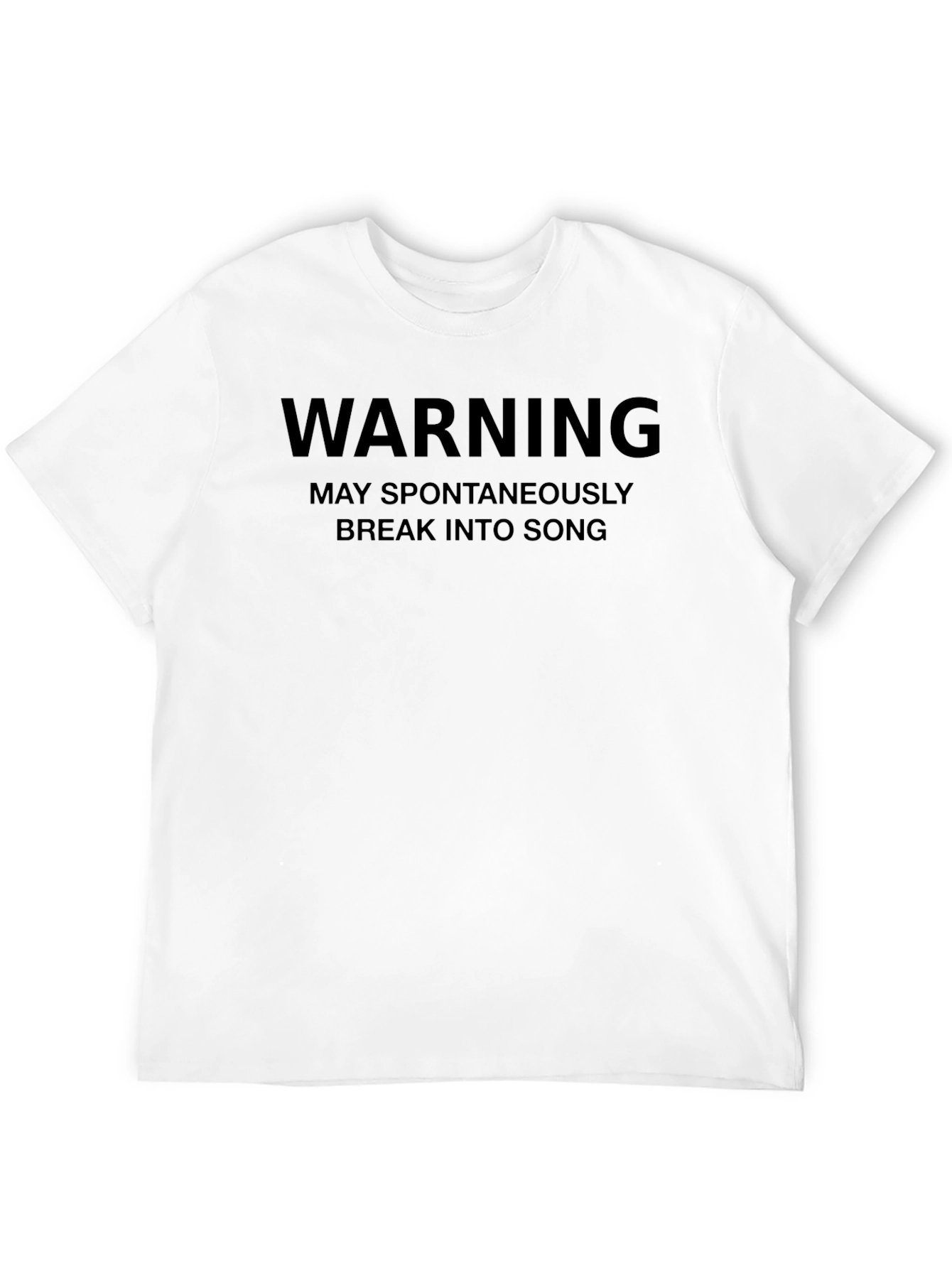 Warning May Spontaneously Break Into Song Black T-Shirt