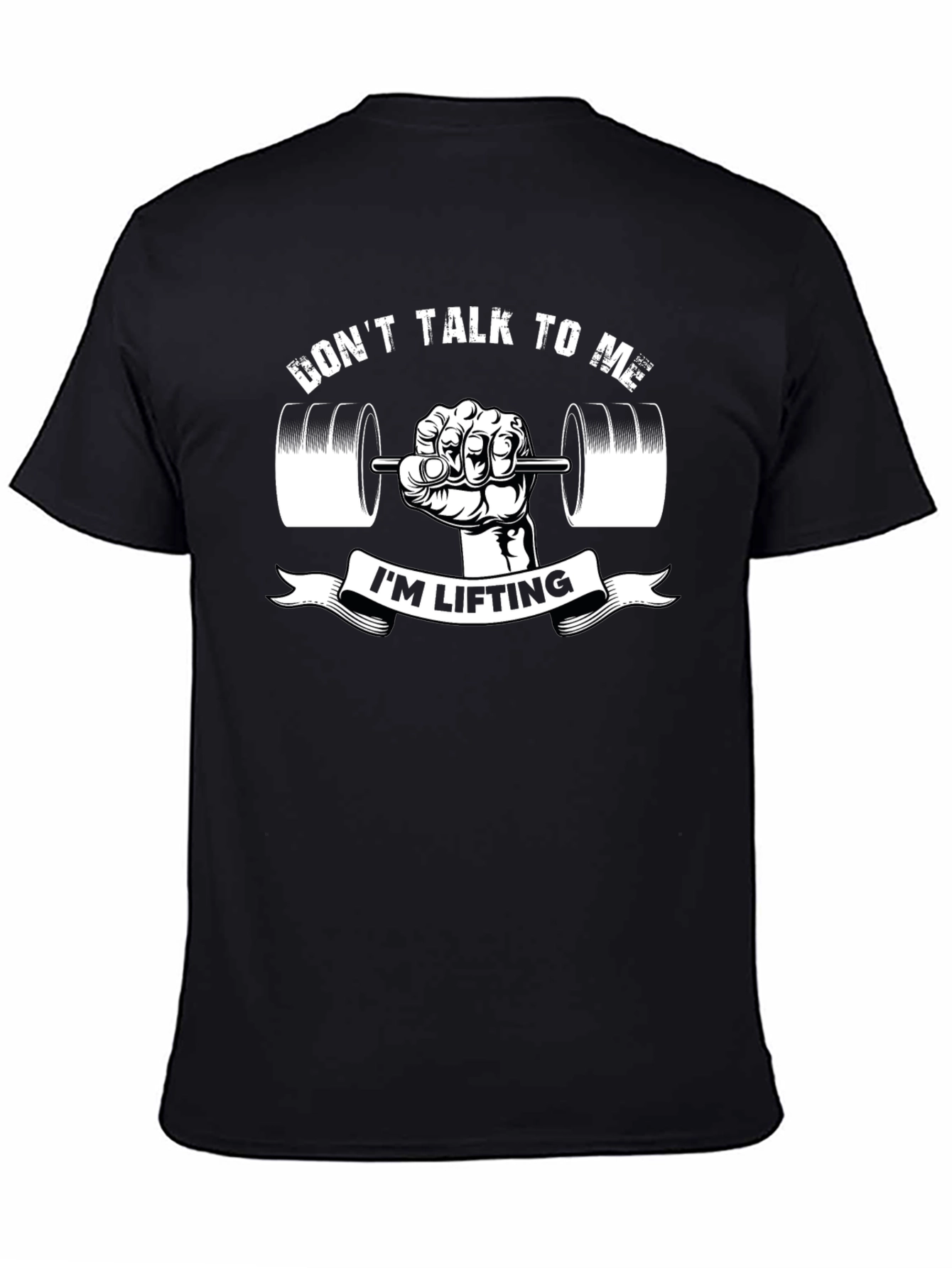 Dont Talk To Me Im Lifting Black T-Shirt