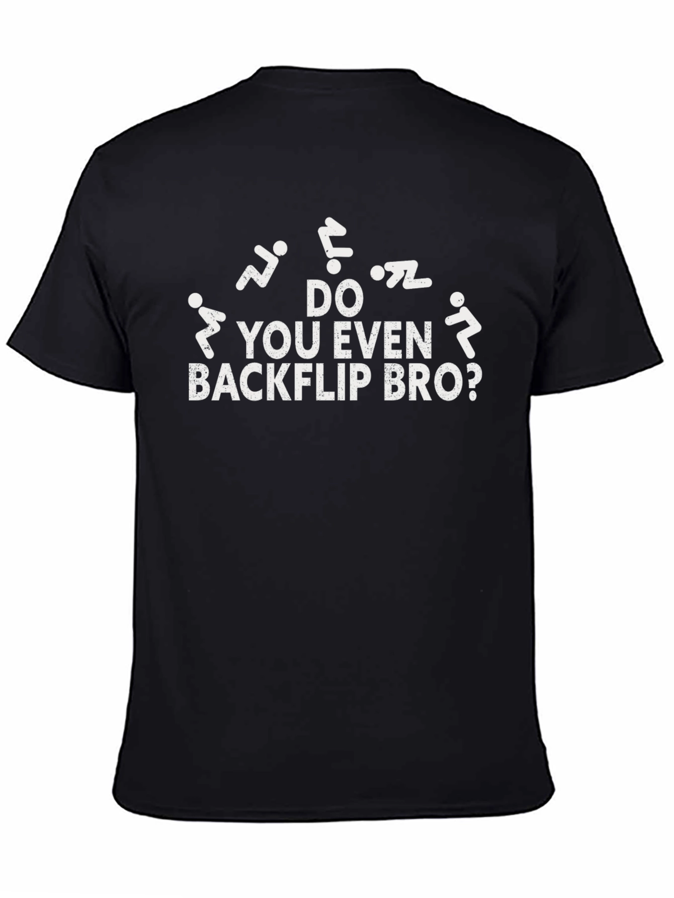 Do You Even Backflip Bro? Graphic T-Shirt