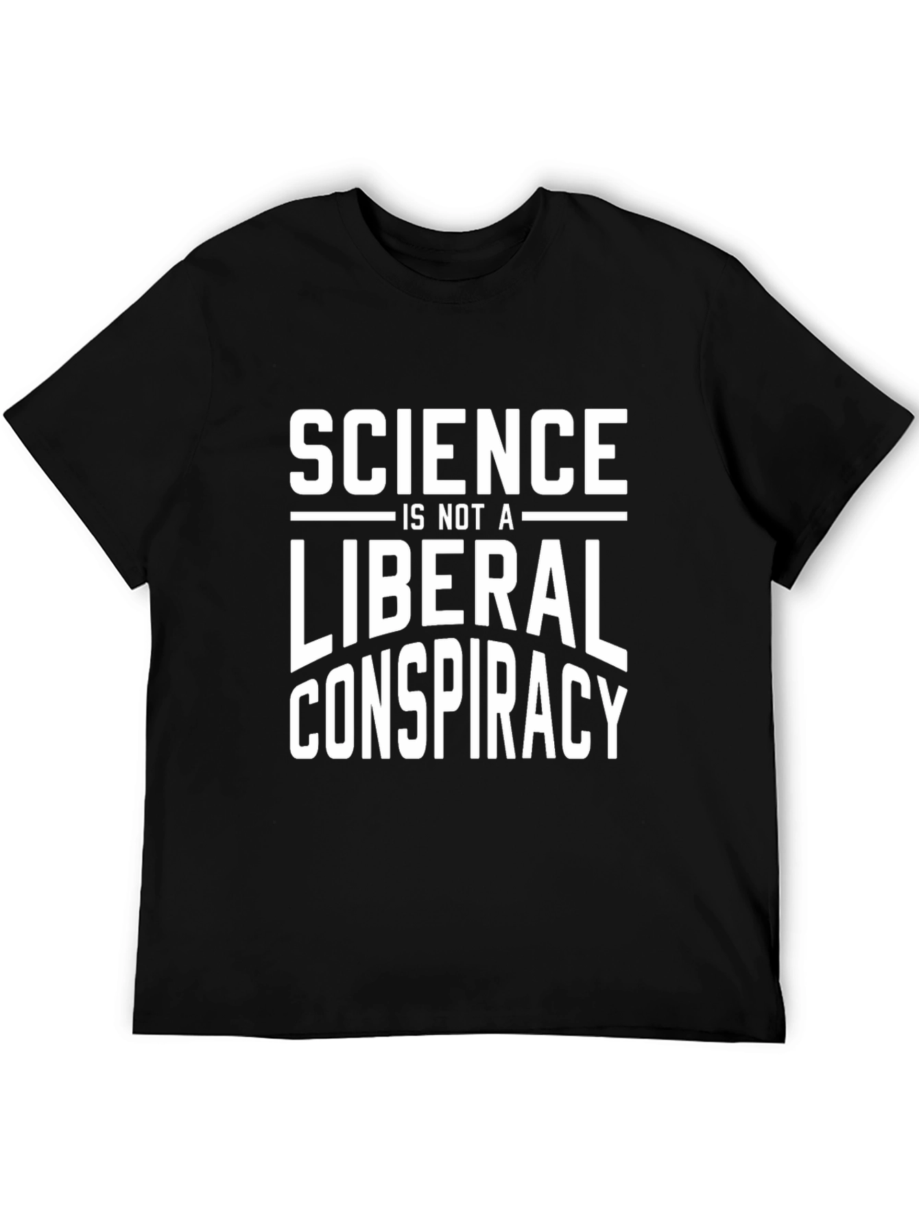 Science is Not a Liberal Conspiracy Graphic Tee