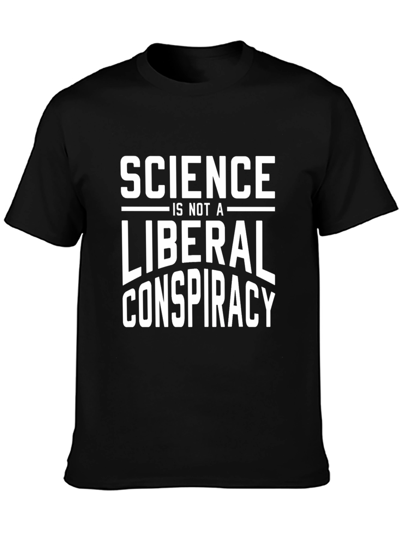 Science is Not a Liberal Conspiracy Graphic Tee