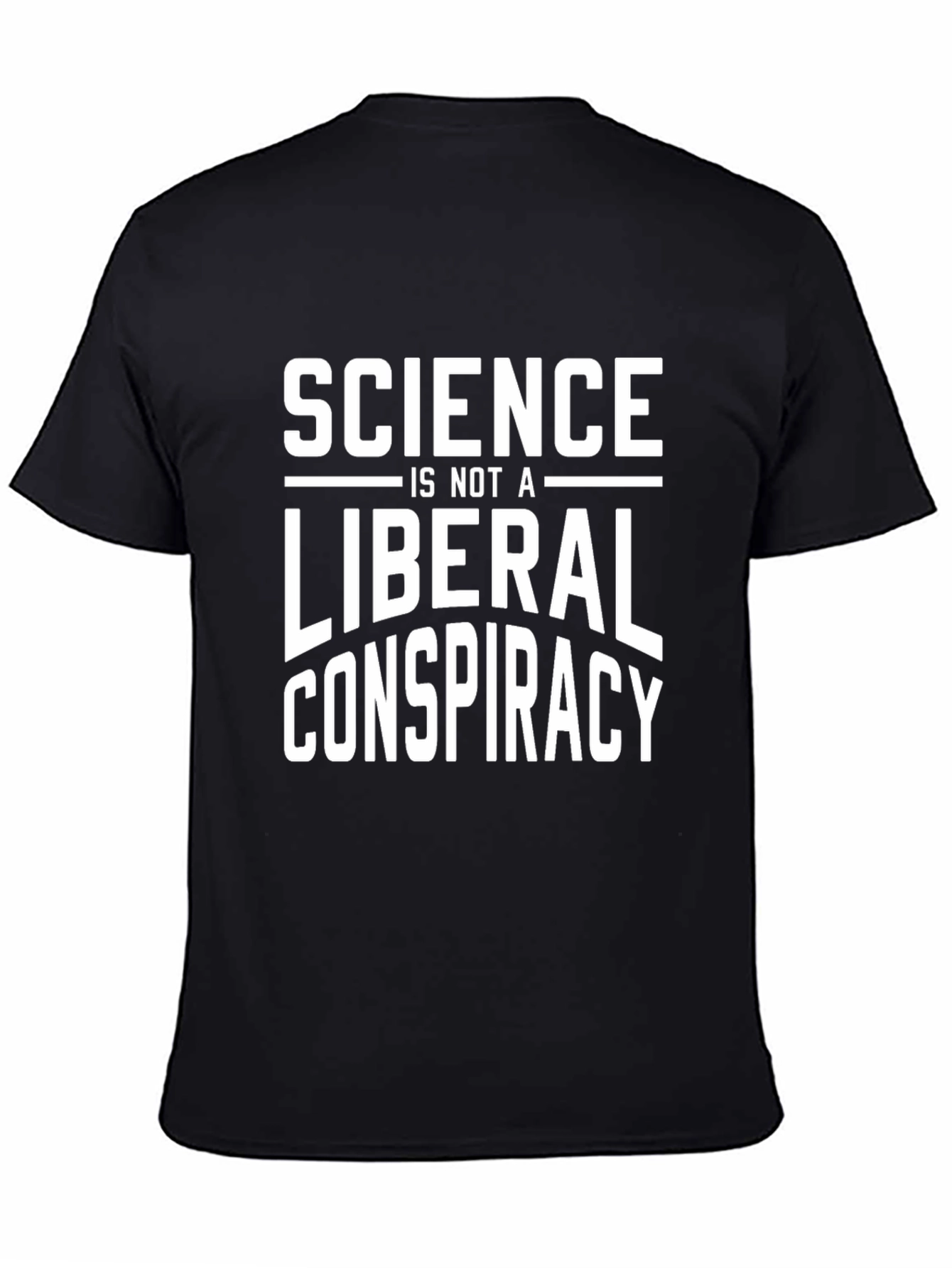 Science is Not a Liberal Conspiracy Graphic Tee