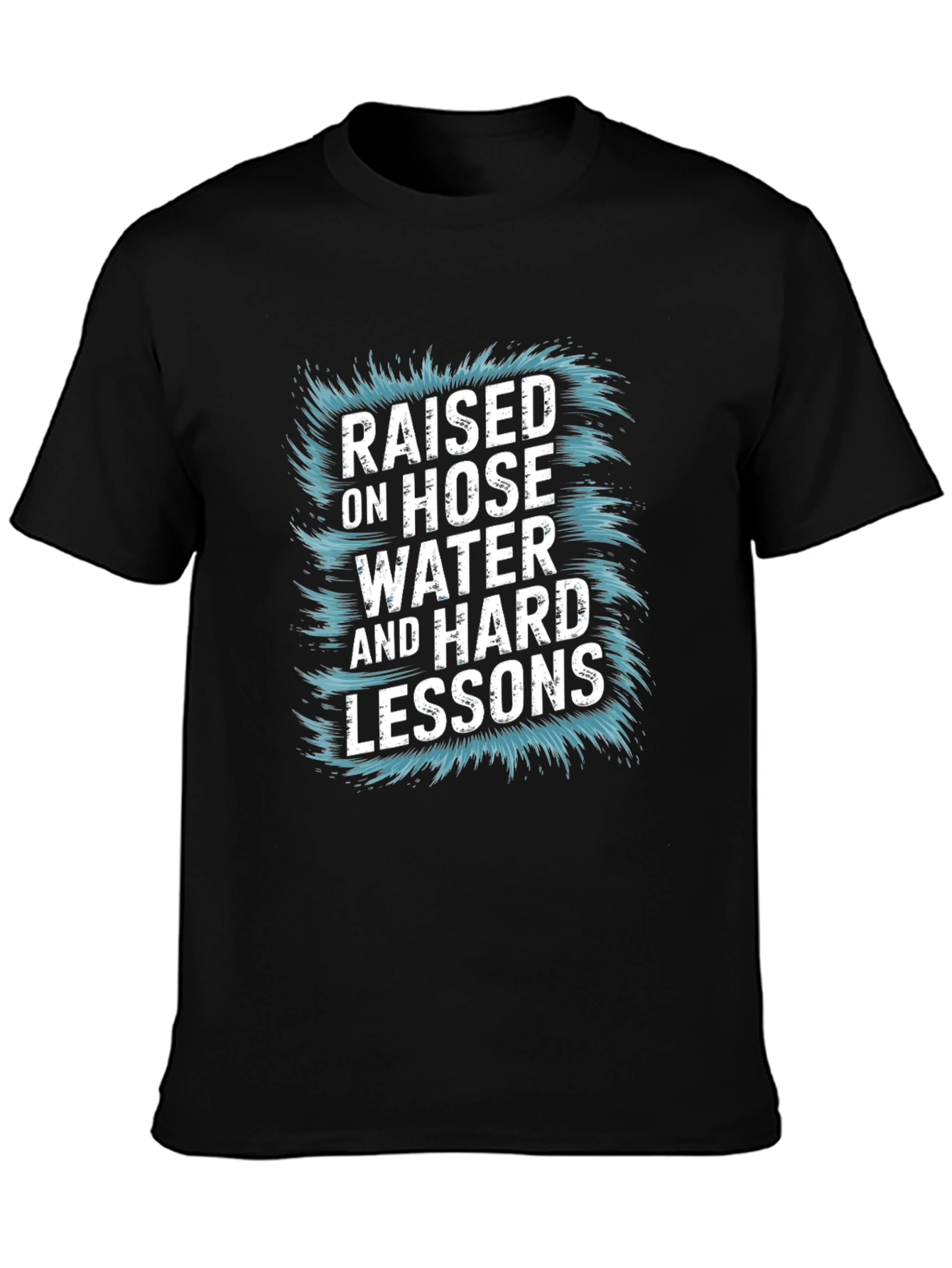 Raised on Hose Water Graphic T-Shirt