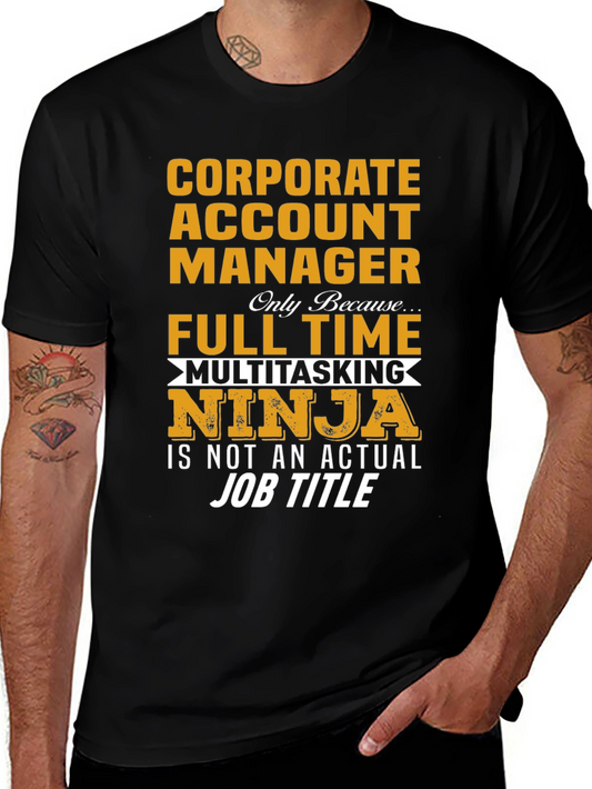 Corporate Account Manager Multitasking Ninja T-Shirt