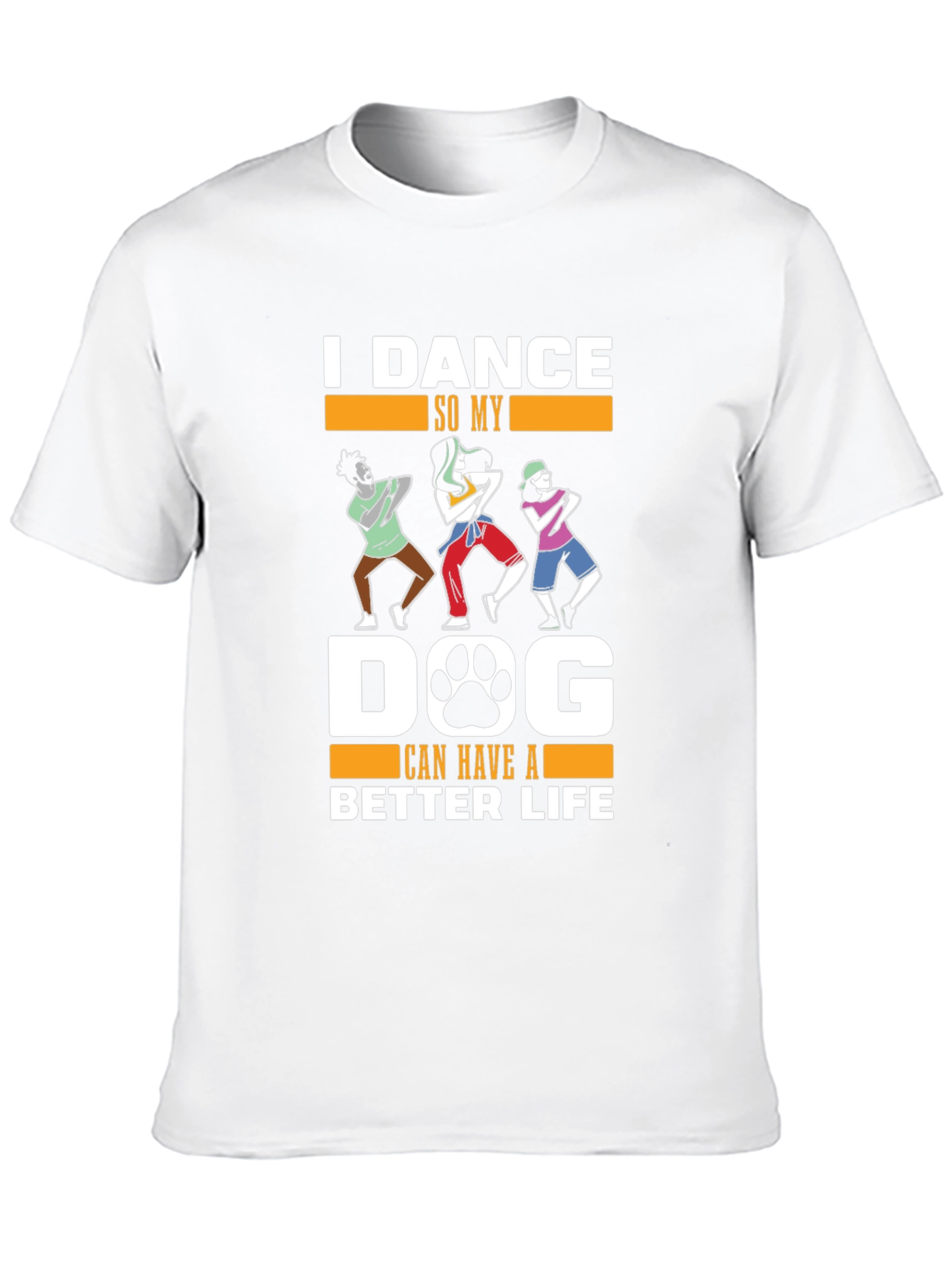 Dance for Dogs Better Life Graphic Tee