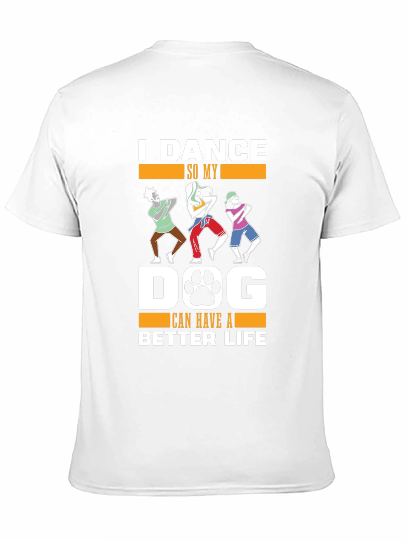 Dance for Dogs Better Life Graphic Tee