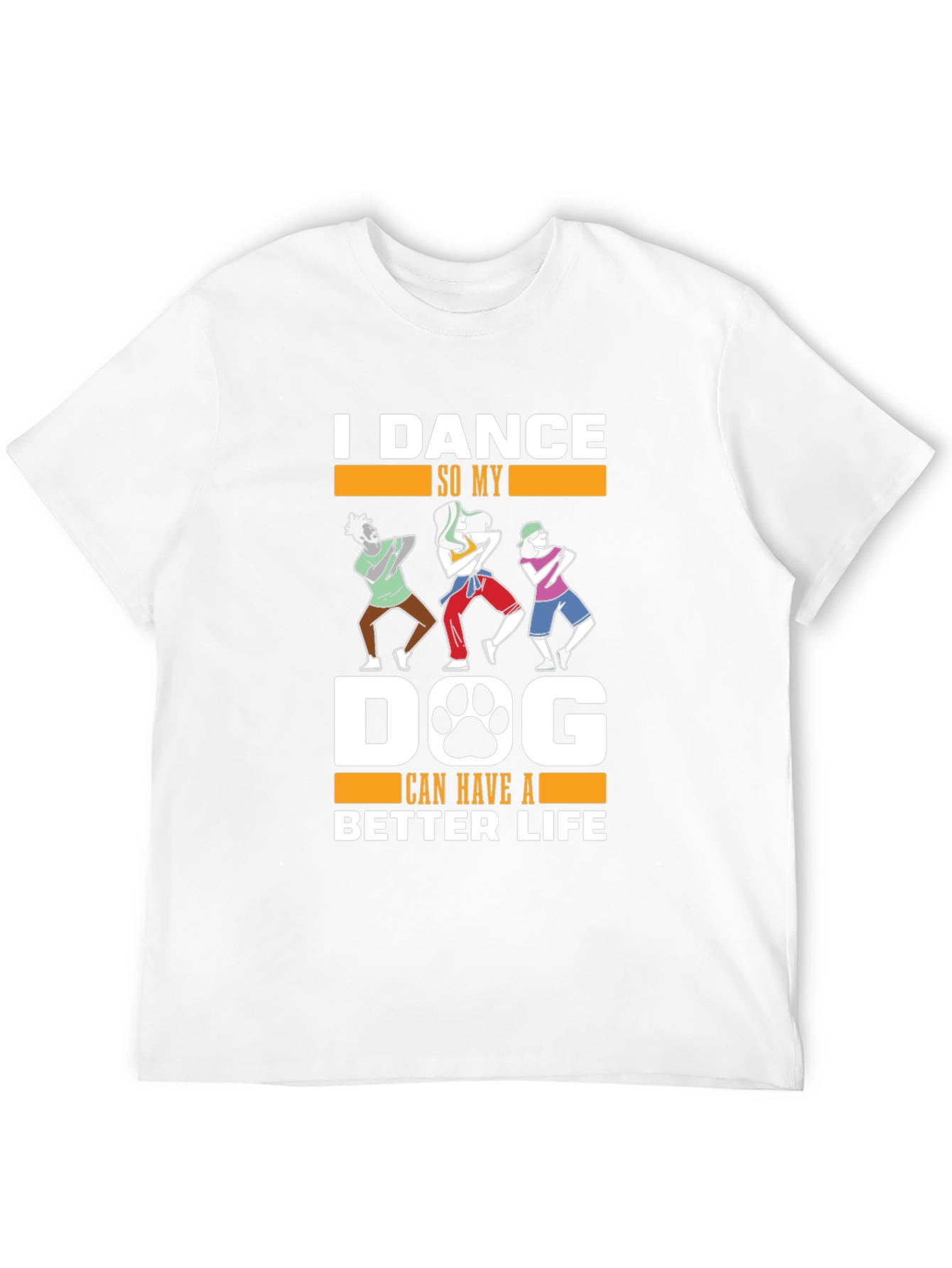 Dance for Dogs Better Life Graphic Tee