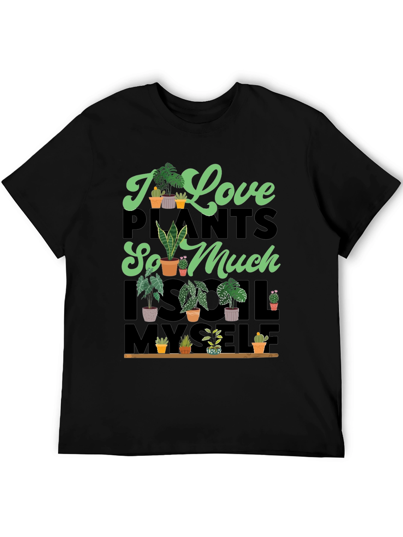 I Love Plants T-Shirt Unique Graphic Tee