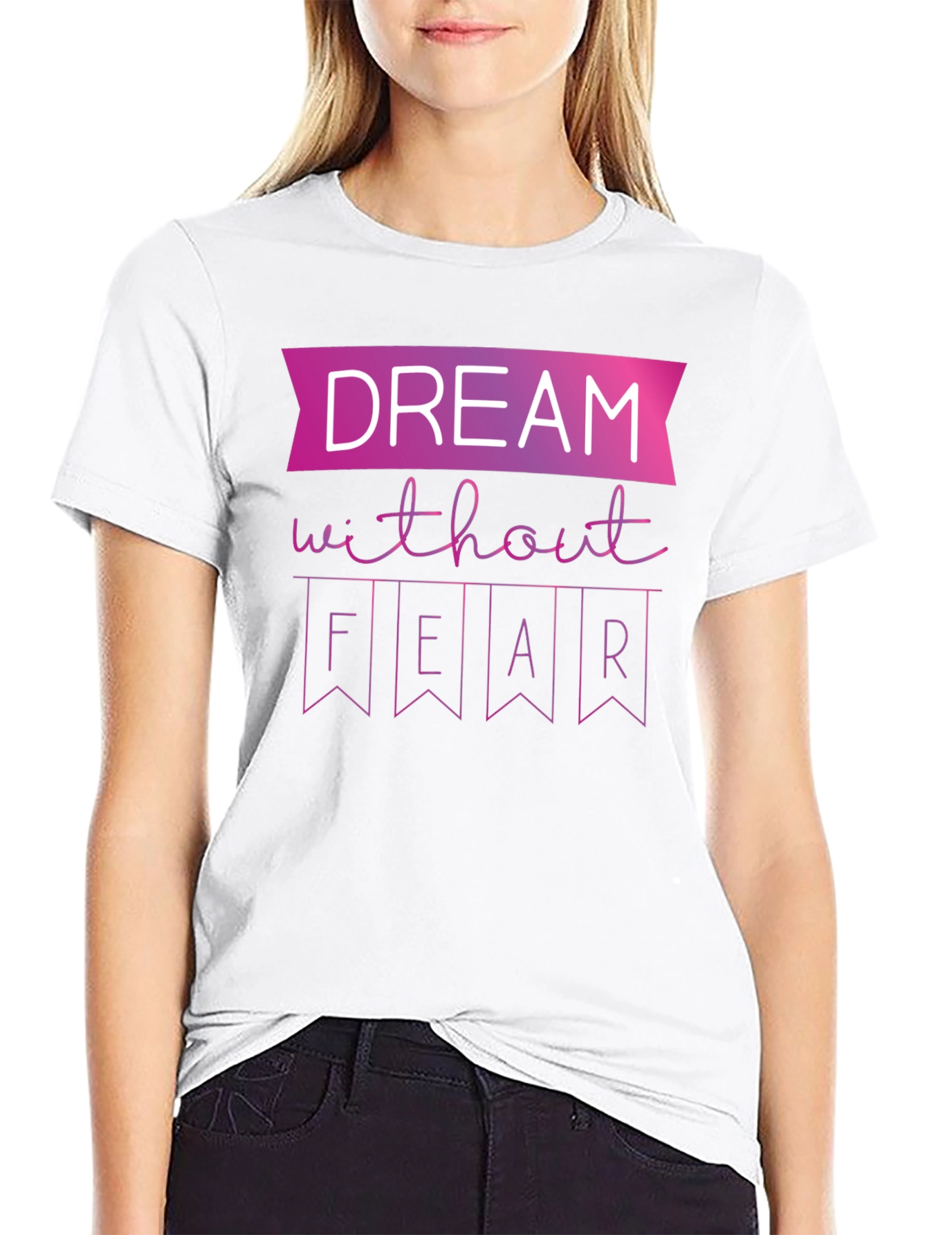 Dream Without Fear Graphic T-Shirt