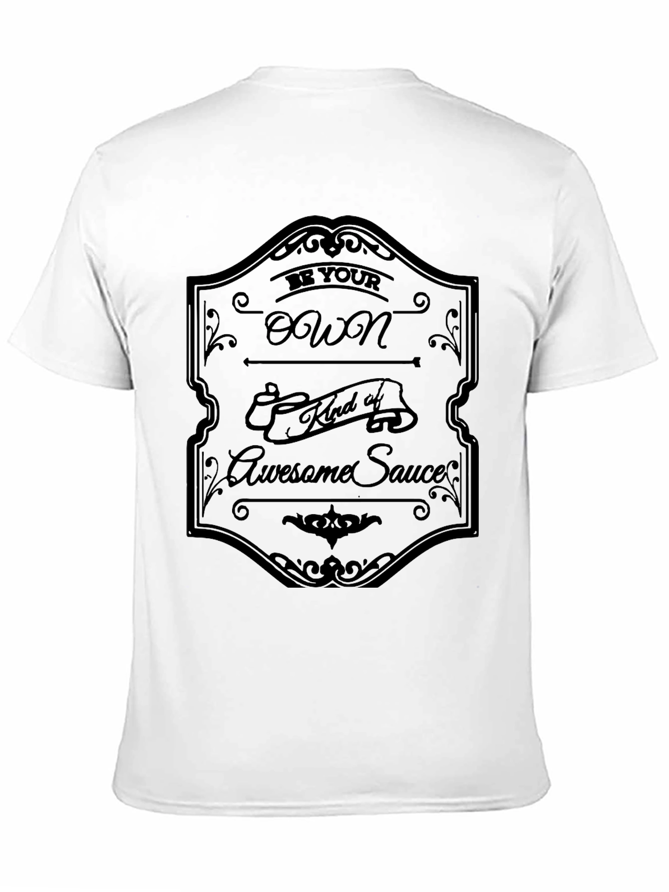 Be Your Own Kind of Awesome Sauce Graphic T-Shirt