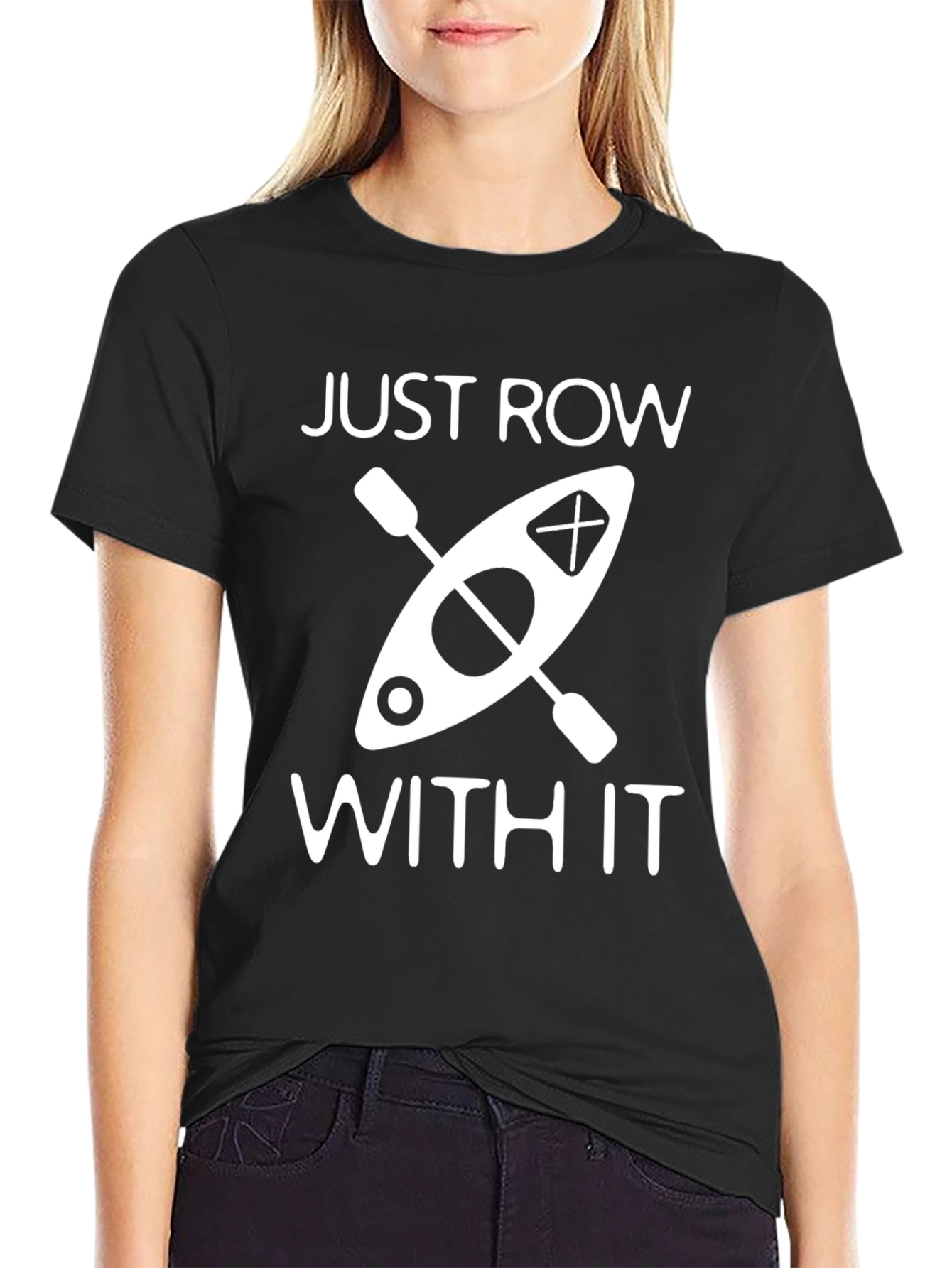 Just Row With It Kayak Graphic T-Shirt
