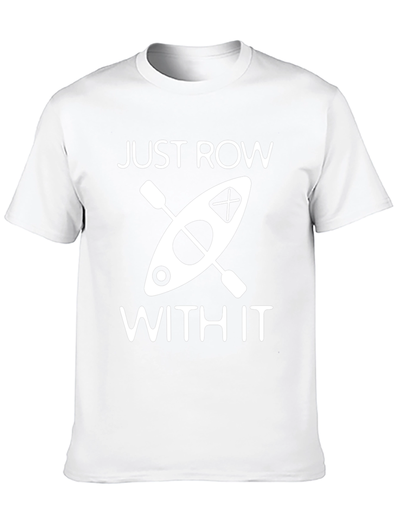 Just Row With It Kayak Graphic T-Shirt