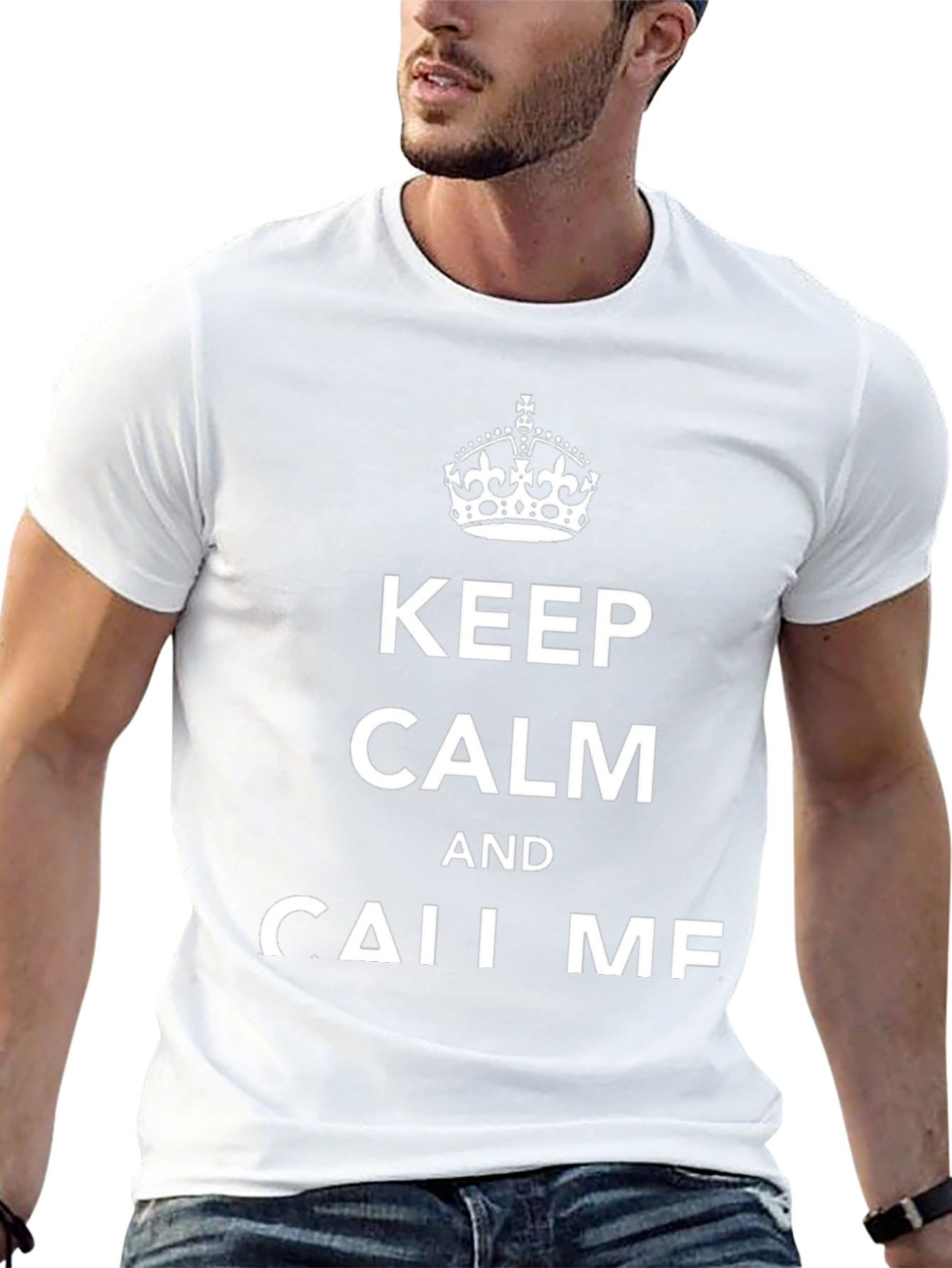 Keep Calm And Call Me T-Shirt - Unisex