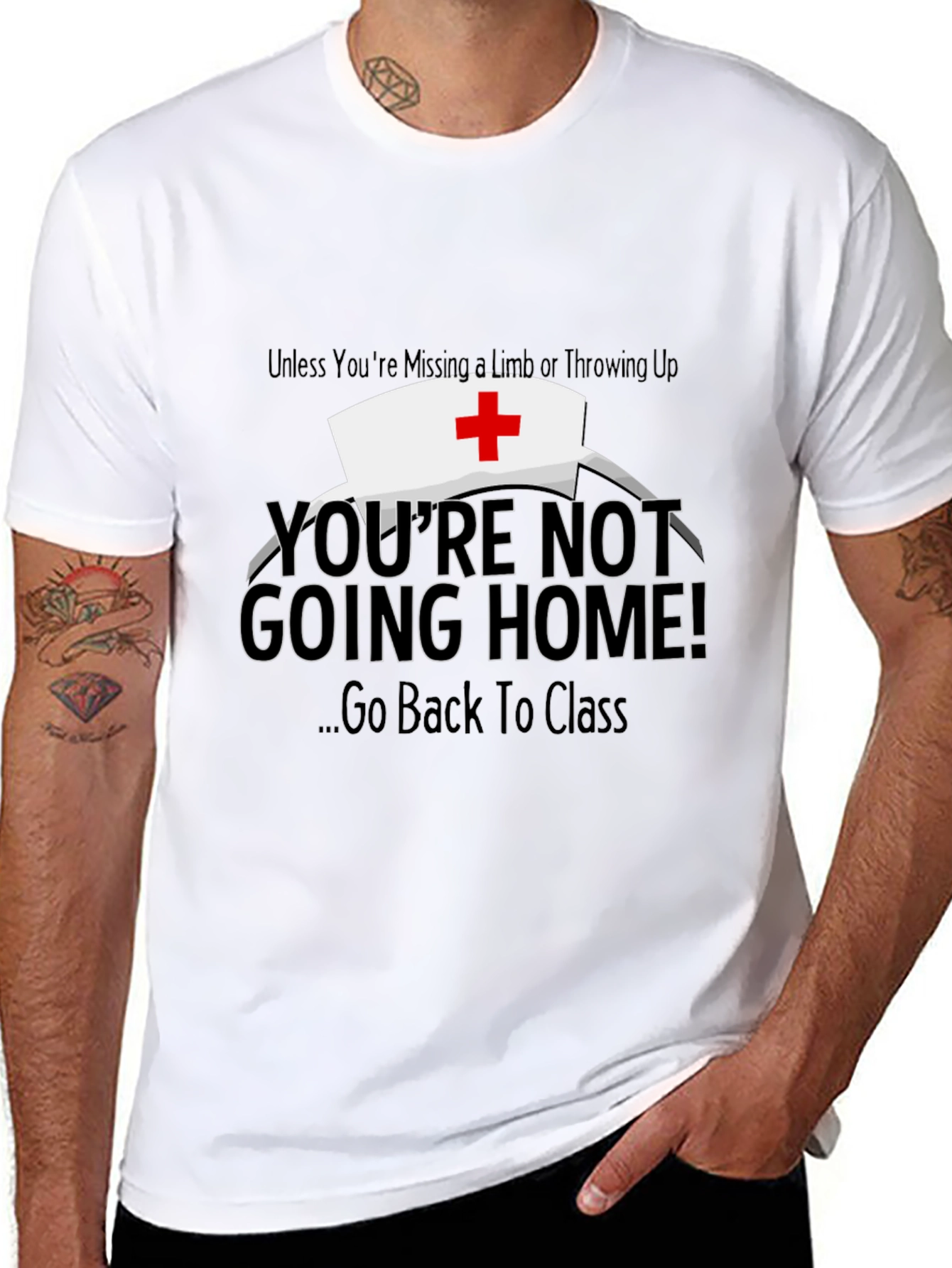 Funny Nurse T-Shirt - Youre Not Going Home!