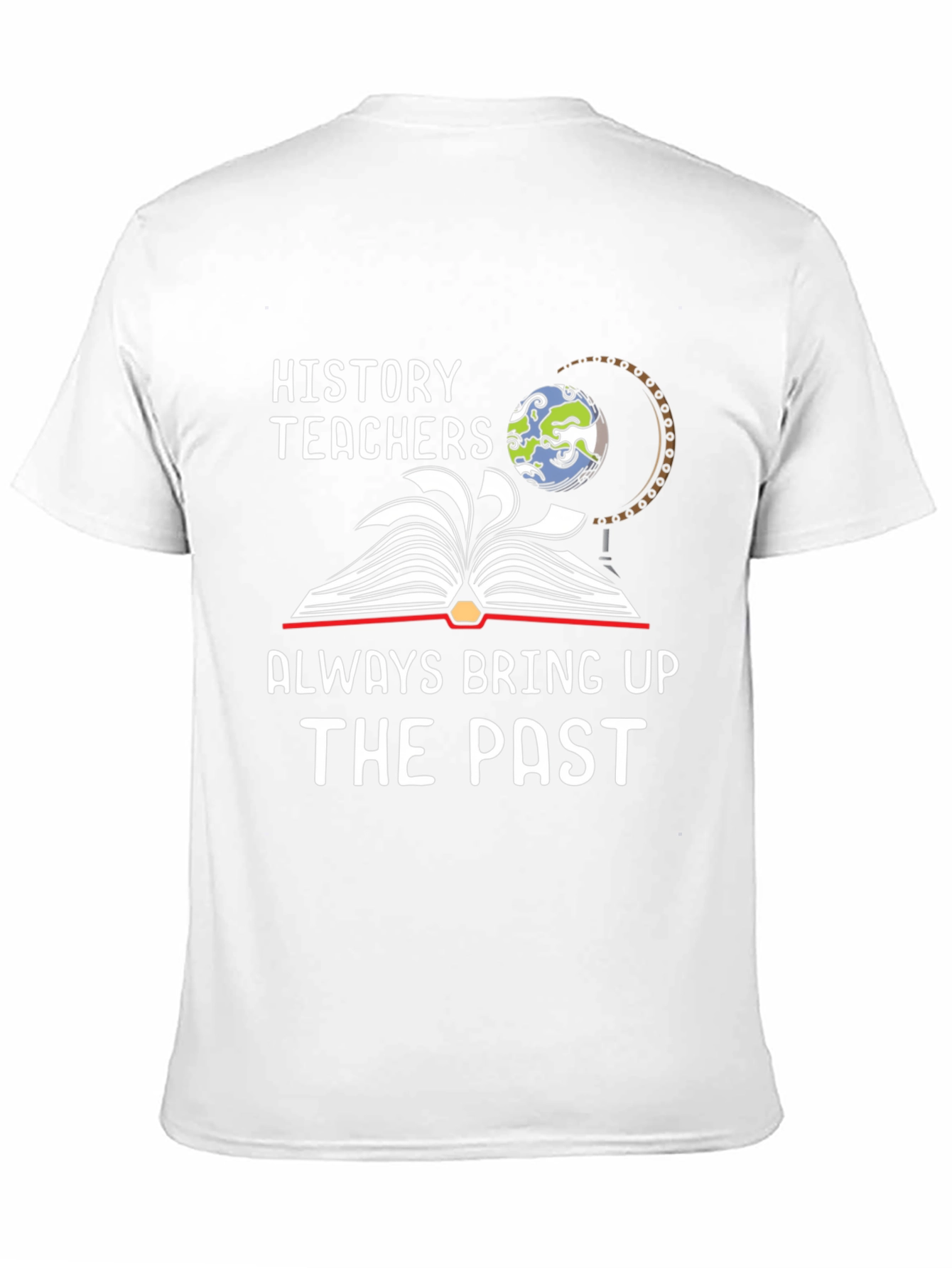 History Teacher Funny Graphic Tee