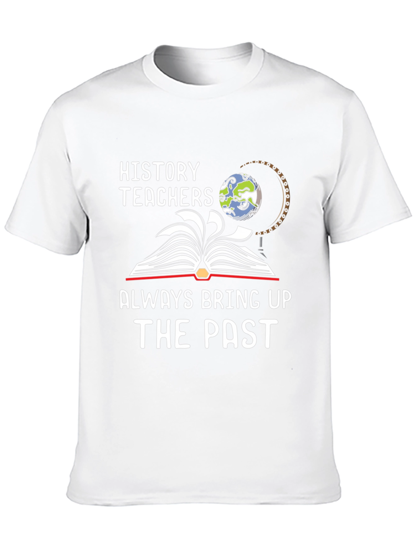 History Teacher Funny Graphic Tee