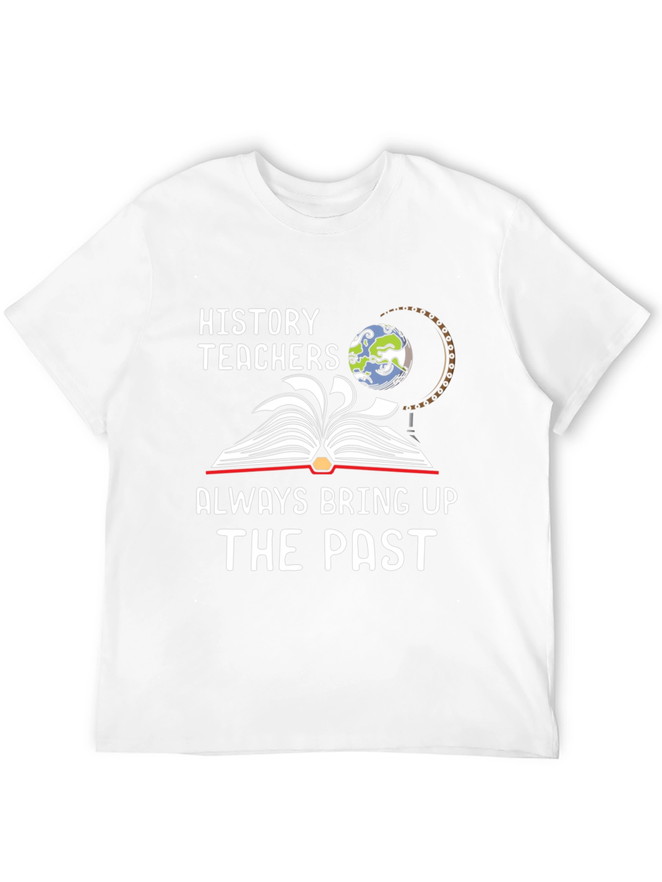 History Teacher Funny Graphic Tee